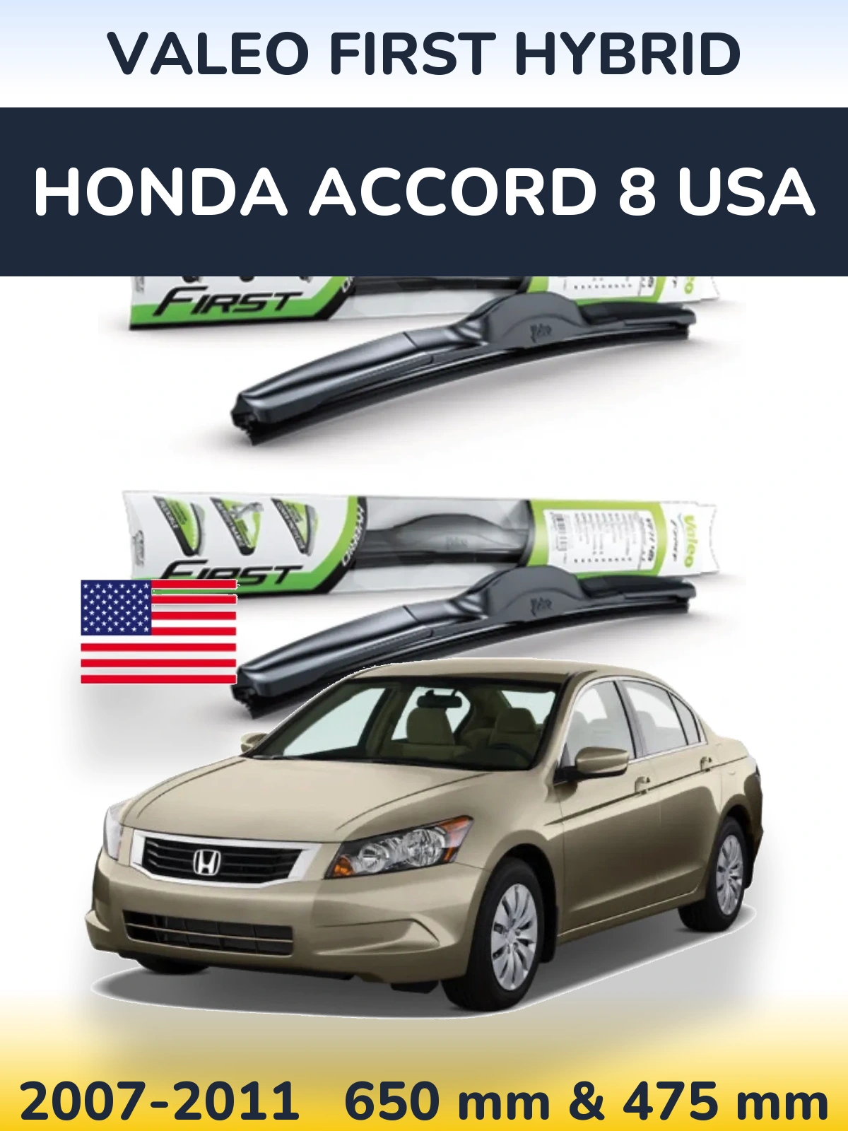 Komplet przednich wycieraczek Valeo First Hybrid 650 & 475 mm do Honda Accord 8 USA 2007-2011