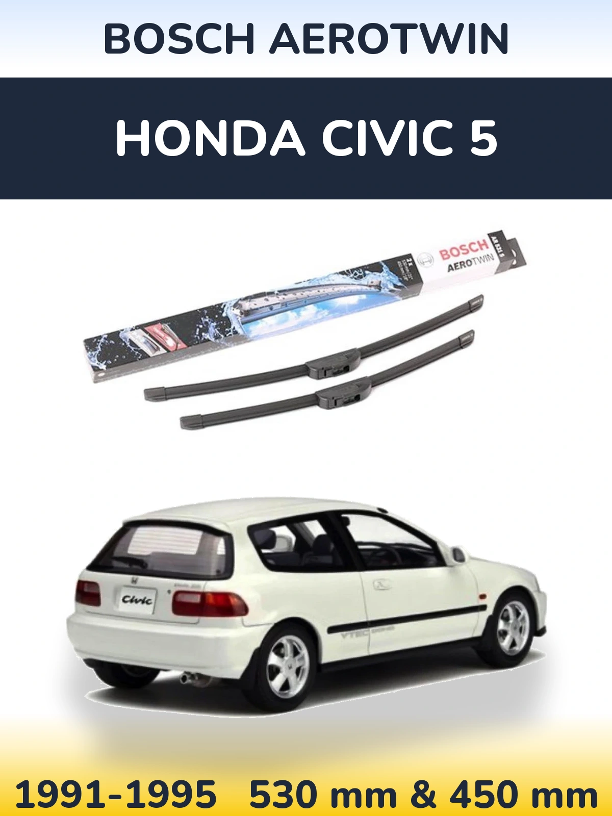 Комплект передніх щіток BOSCH AeroTwin 530 & 450 мм для Honda Civic 5 1991-1995