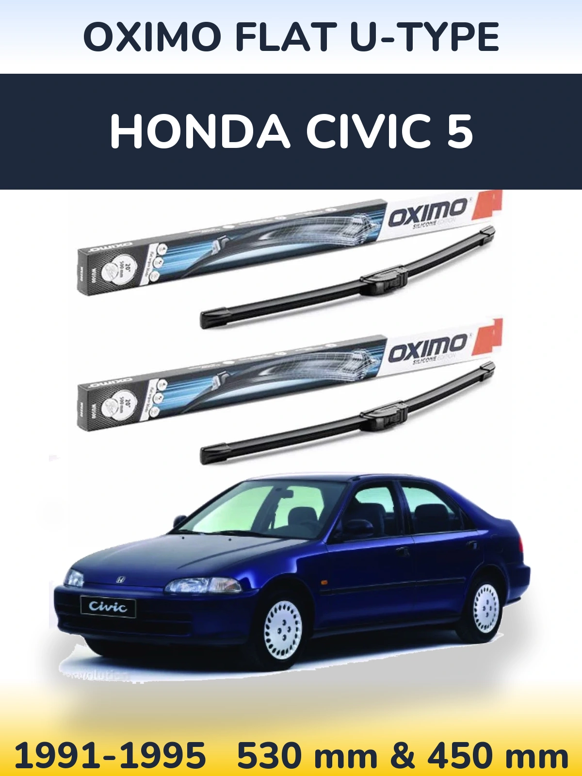 Front wiper blade set Oximo Flat U-type 530 & 450 mm for Honda Civic 5 1991-1995