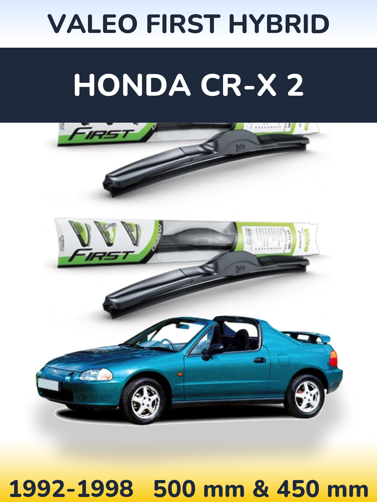 Front wiper blade set Valeo First Hybrid 500 & 450 mm for Honda CR-X 2 1992-1998