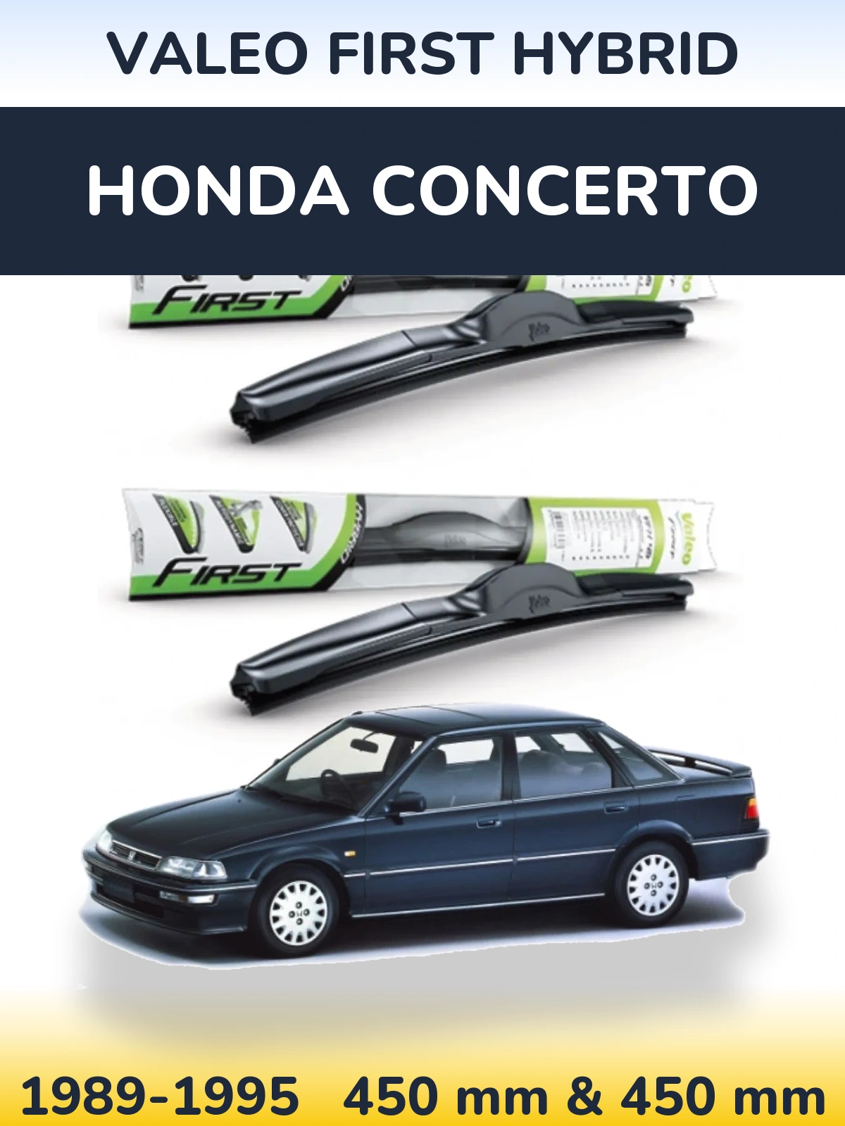 Front wiper blade set Valeo First Hybrid 450 & 450 mm for Honda Concerto 1989-1995