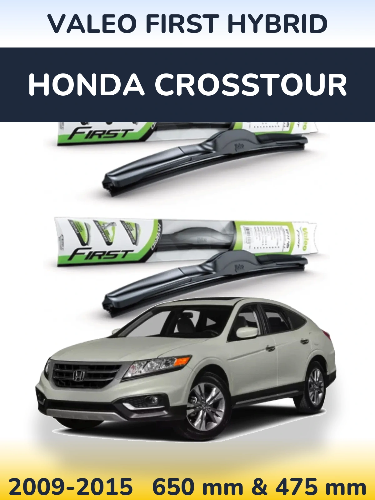 Комплект передніх щіток Valeo First Hybrid 650 & 475 мм для Honda Crosstour 2009-2015