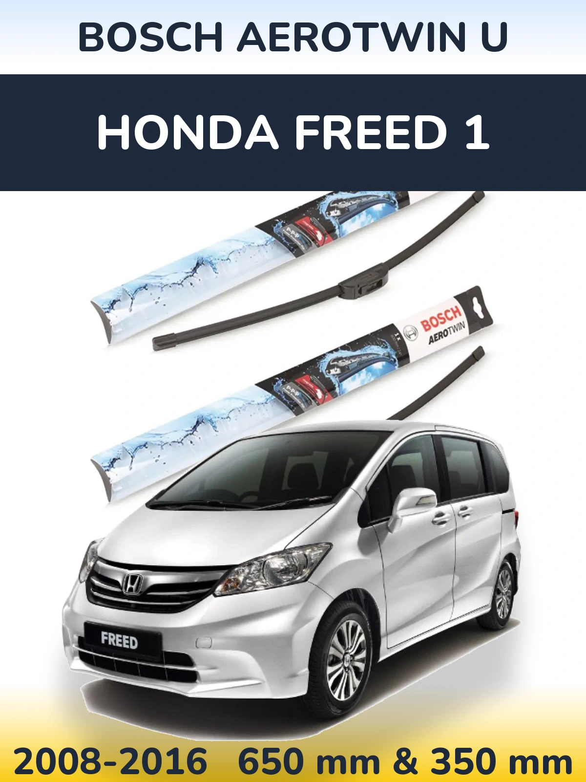 Комплект передних дворников BOSCH AeroTwin U 650 & 350 мм для Honda Freed 1 2008-2016