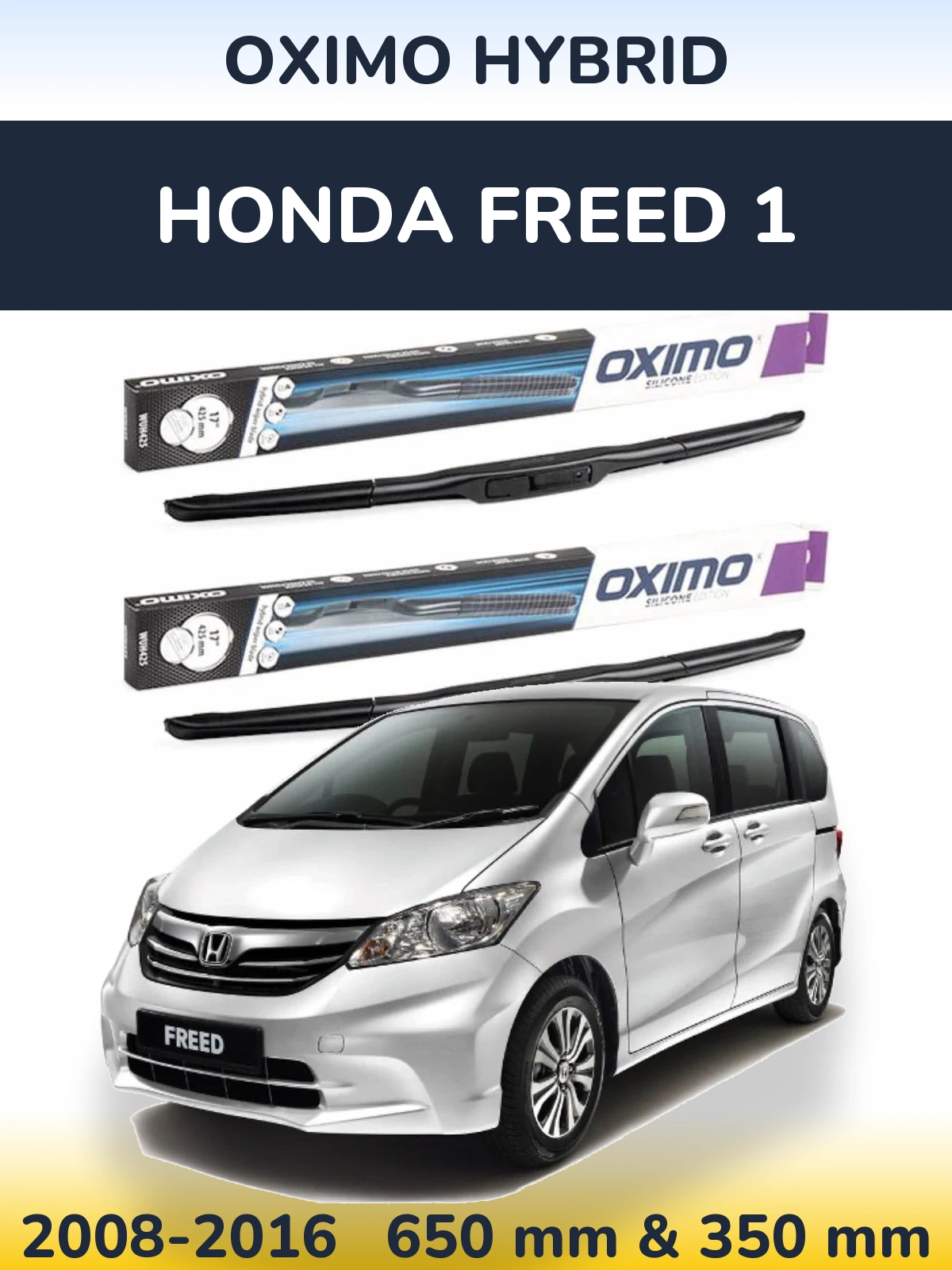 Front wiper blade set Oximo Hybrid 650 & 350 mm for Honda Freed 1 2008-2016