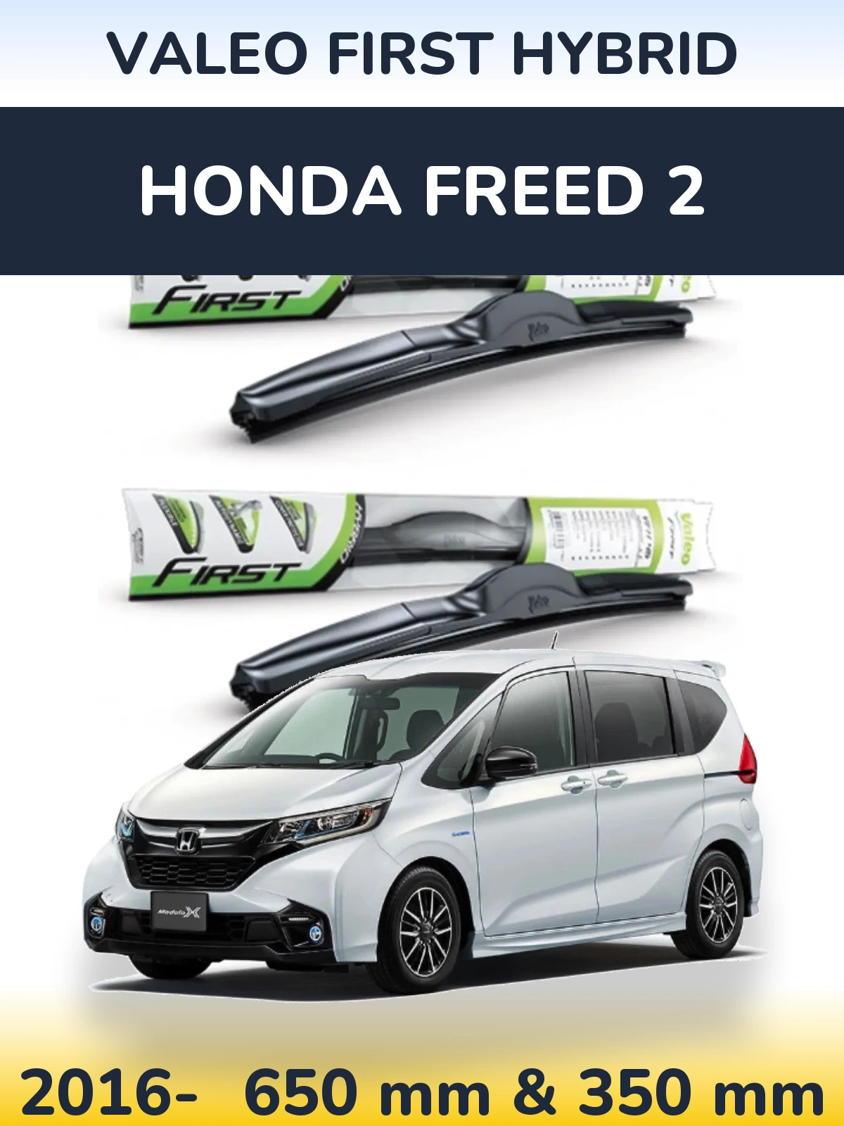 Komplet przednich wycieraczek Valeo First Hybrid 650 & 350 mm do Honda Freed 2 2016-2026