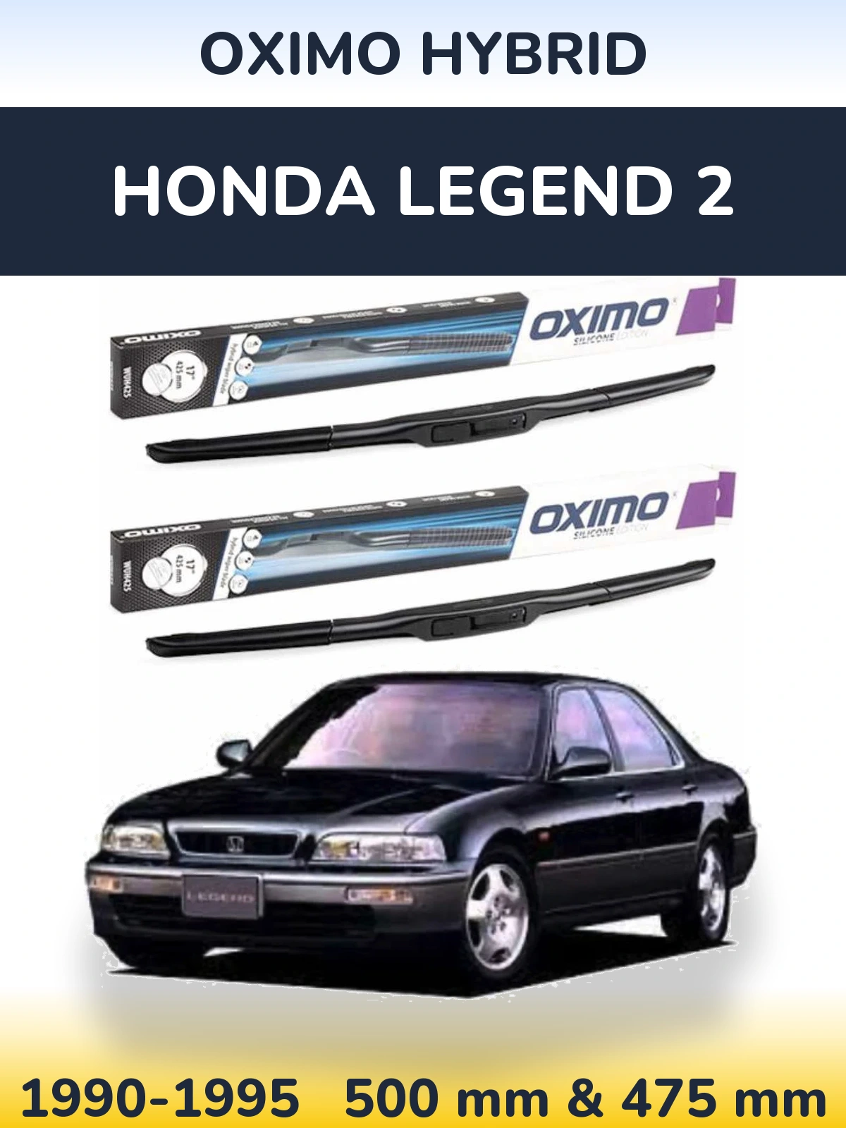 Комплект передніх щіток Oximo Hybrid 500 & 475 мм для Honda Legend 2 1990-1995