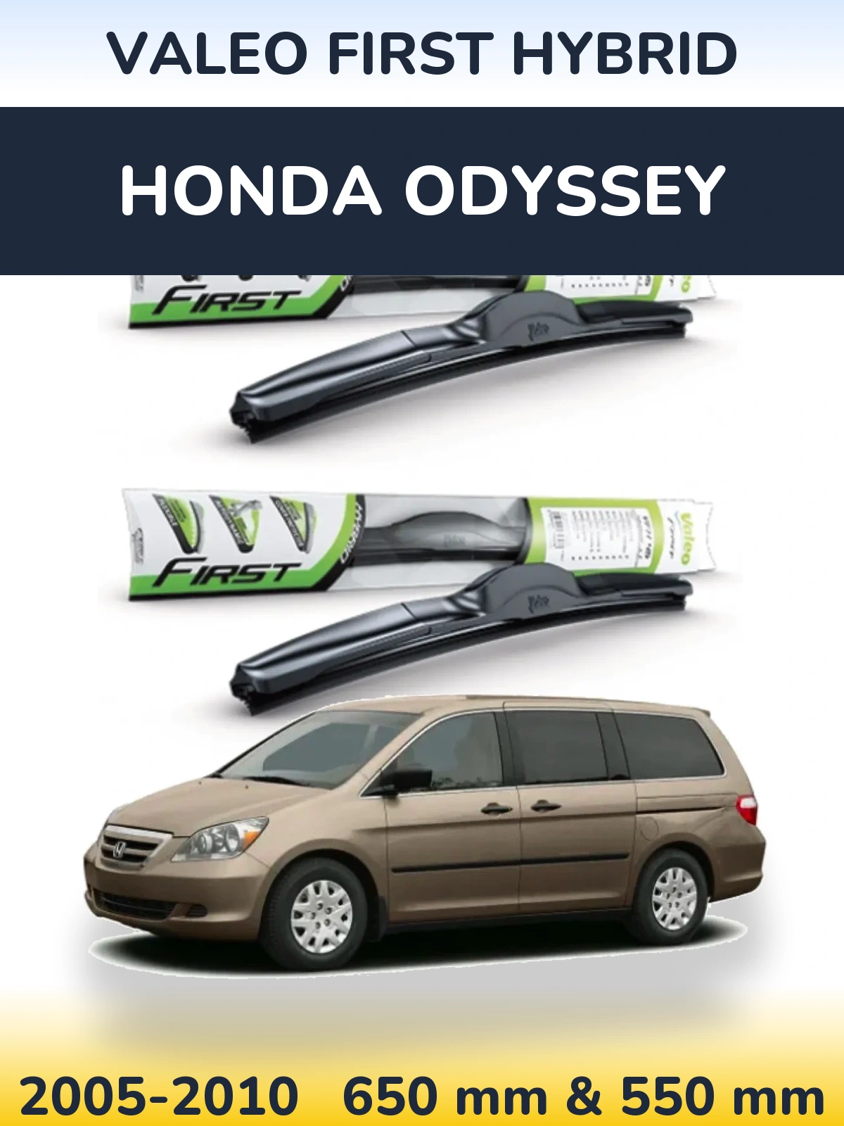 Front wiper blade set Valeo First Hybrid 650 & 550 mm for Honda Odyssey 2005-2010