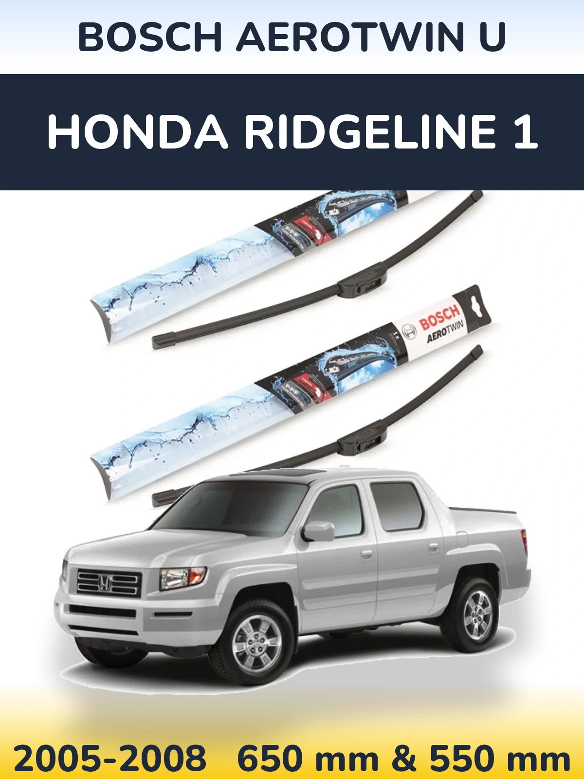 Komplet przednich wycieraczek BOSCH AeroTwin U 650 & 550 mm do Honda Ridgeline 1 2005-2008