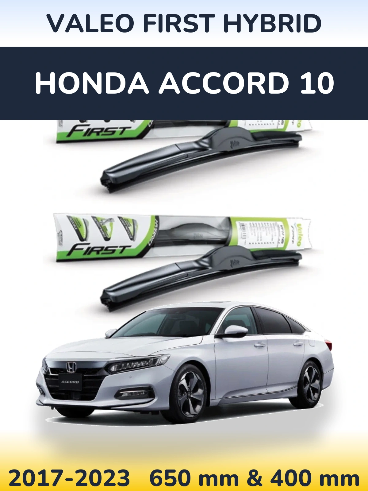 Komplet przednich wycieraczek Valeo First Hybrid 650 & 400 mm do Honda Accord 10 2017-2023