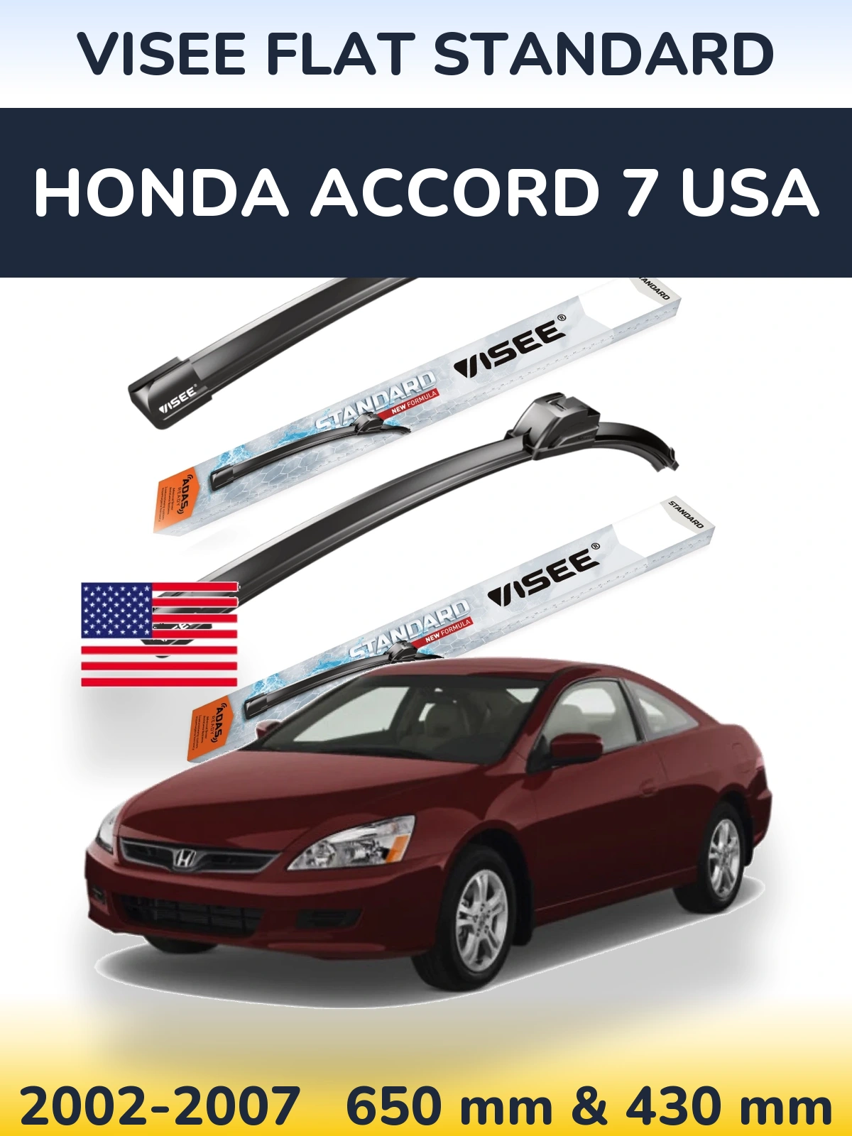 Komplet przednich wycieraczek VISEE FLAT STANDARD 650 & 430 mm do Honda Accord 7 USA 2002-2007