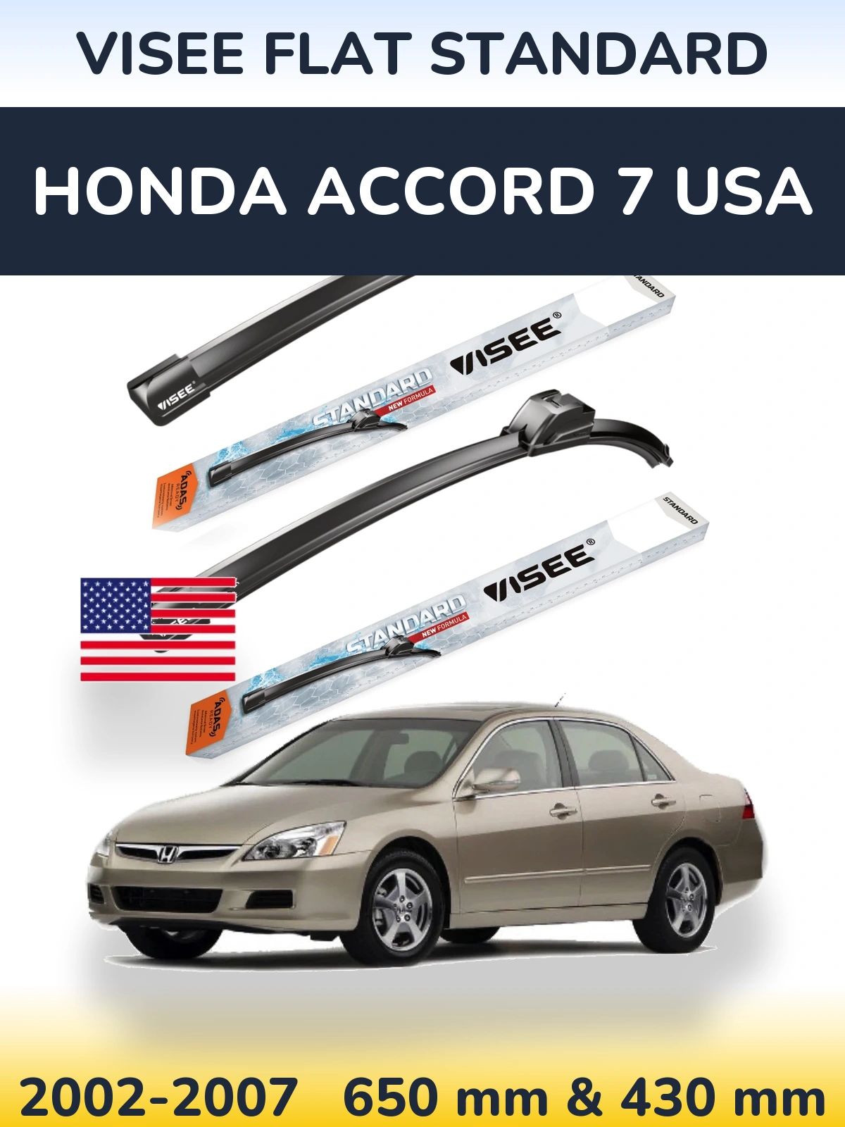 Komplet przednich wycieraczek VISEE FLAT STANDARD 650 & 430 mm do Honda Accord 7 USA 2002-2007
