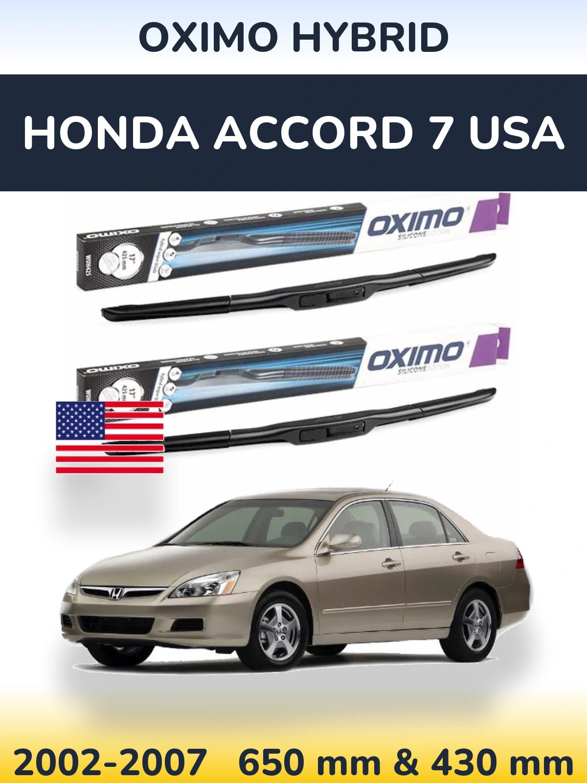 Front wiper blade set Oximo Hybrid 650 & 430 mm for Honda Accord 7 USA 2002-2007