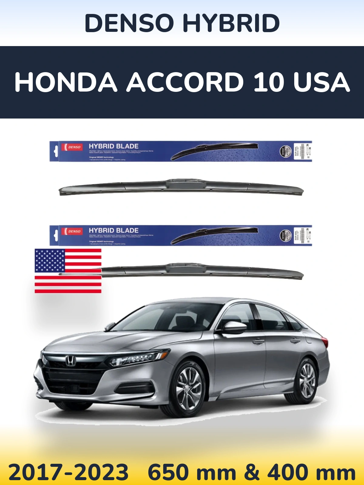 Front wiper blade set Denso Hybrid 650 & 400 mm for Honda Accord 10 USA 2017-2023