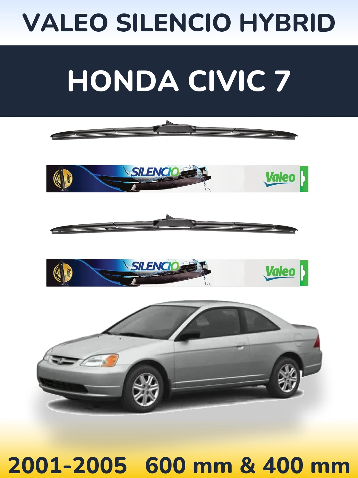 Komplet przednich wycieraczek Valeo Silencio Hybrid 600 & 400 mm do Honda Civic 7 2001-2005