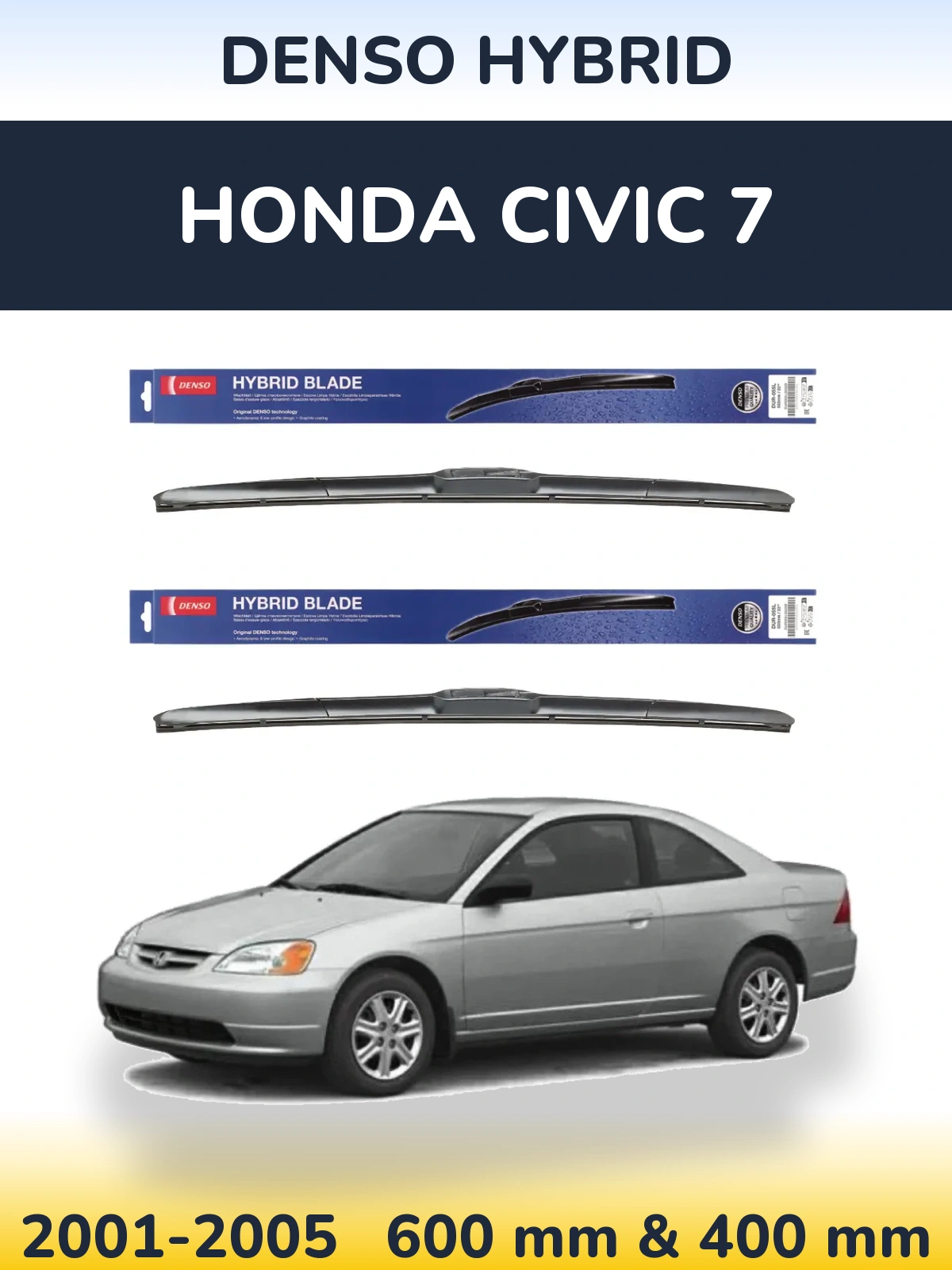 Komplet przednich wycieraczek Denso Hybrid 600 & 400 mm do Honda Civic 7 2001-2005