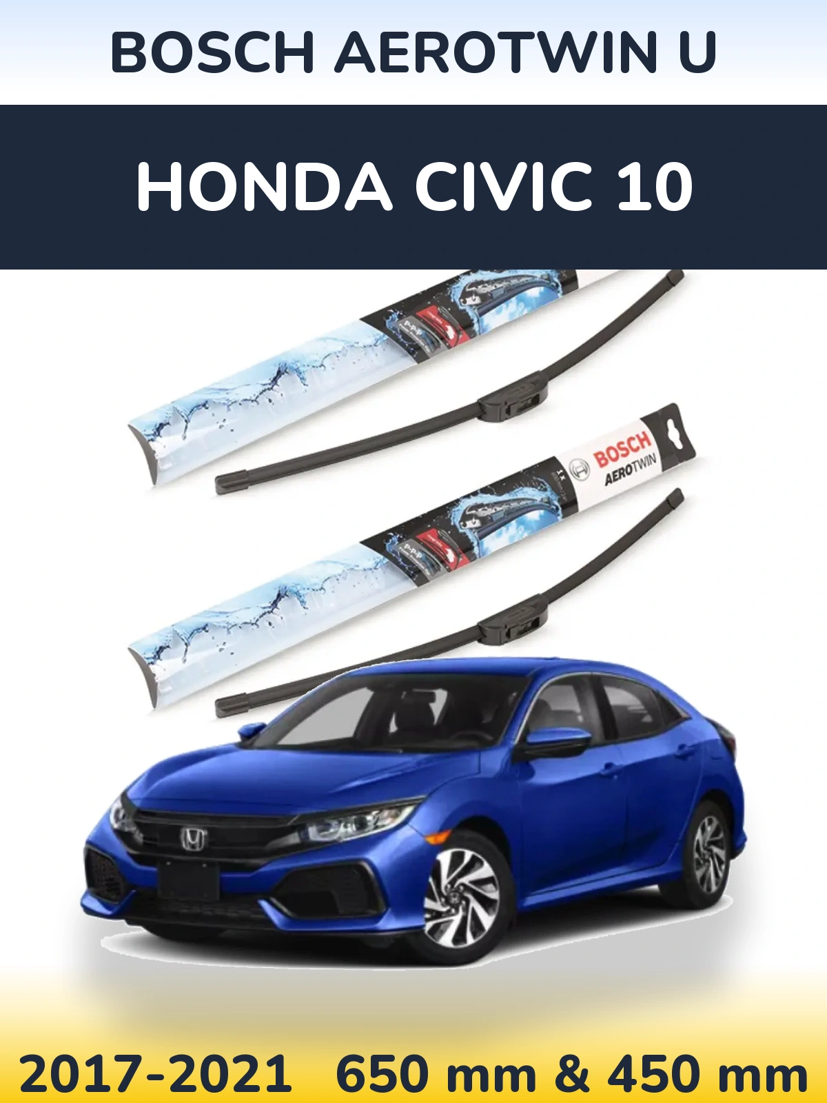 Комплект передних дворников BOSCH AeroTwin U 650 & 450 мм для Honda Civic 10 2017-2021
