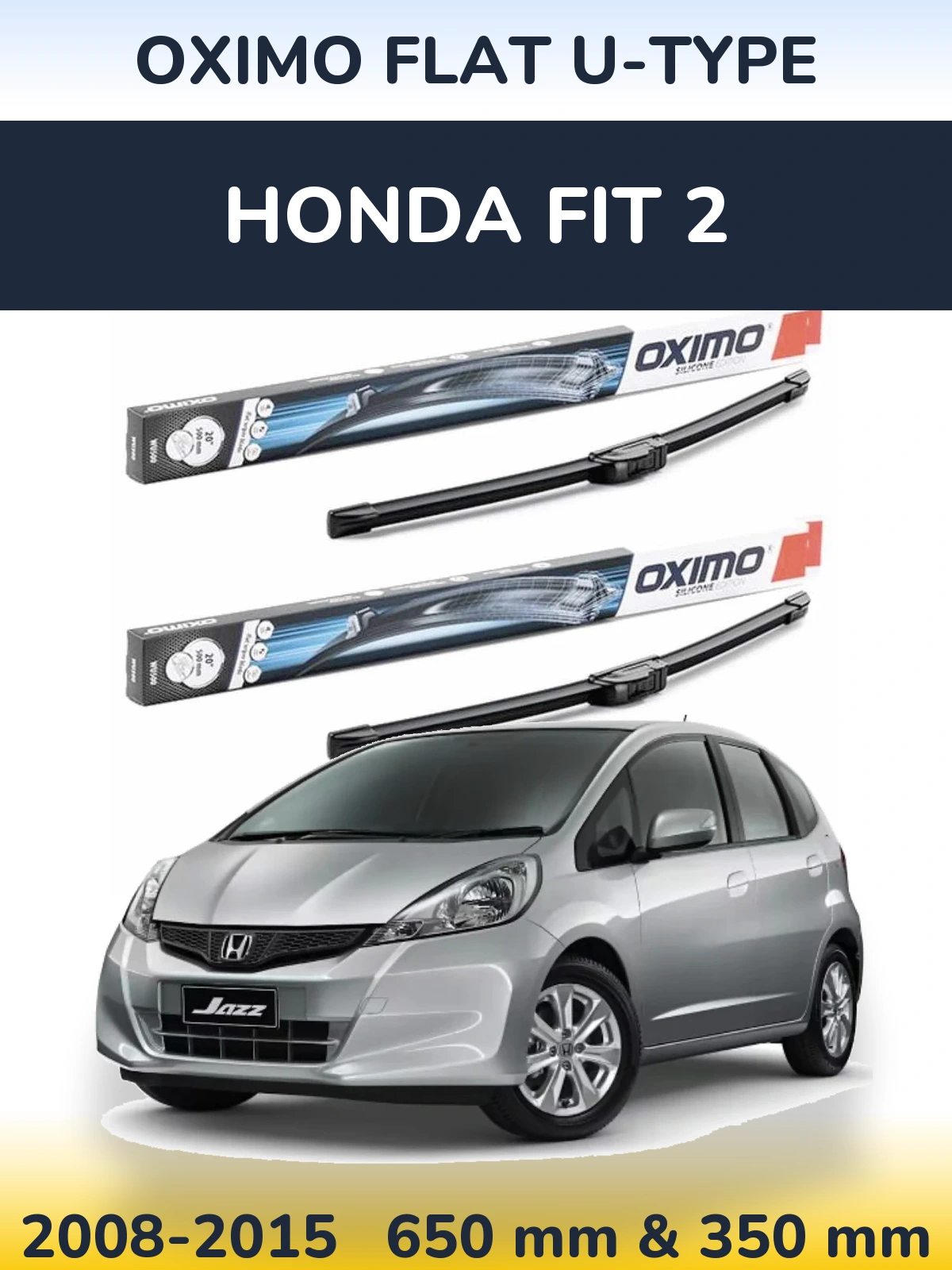 Комплект передніх щіток Oximo Flat U-type 650 & 350 мм для Honda Fit 2 2008-2015