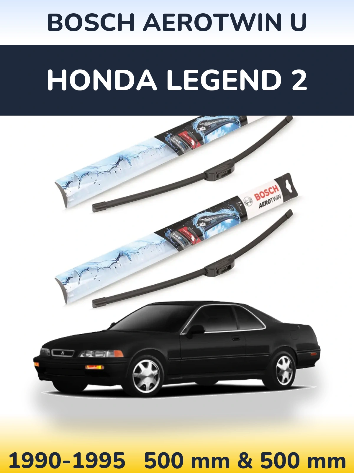 Комплект передних дворников BOSCH AeroTwin U 500 & 500 мм для Honda Legend 2 1990-1995