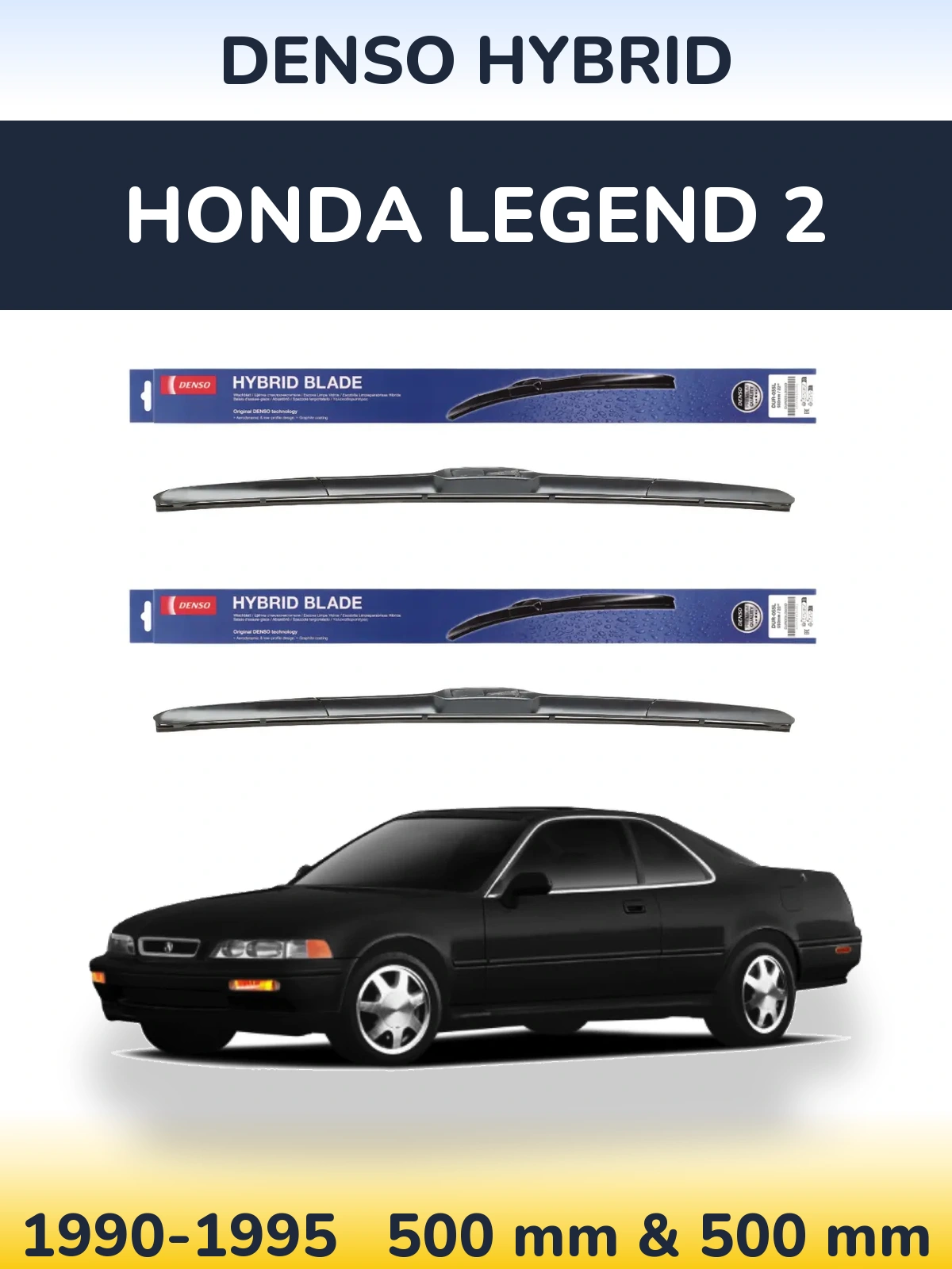Front wiper blade set Denso Hybrid 500 & 500 mm for Honda Legend 2 1990-1995