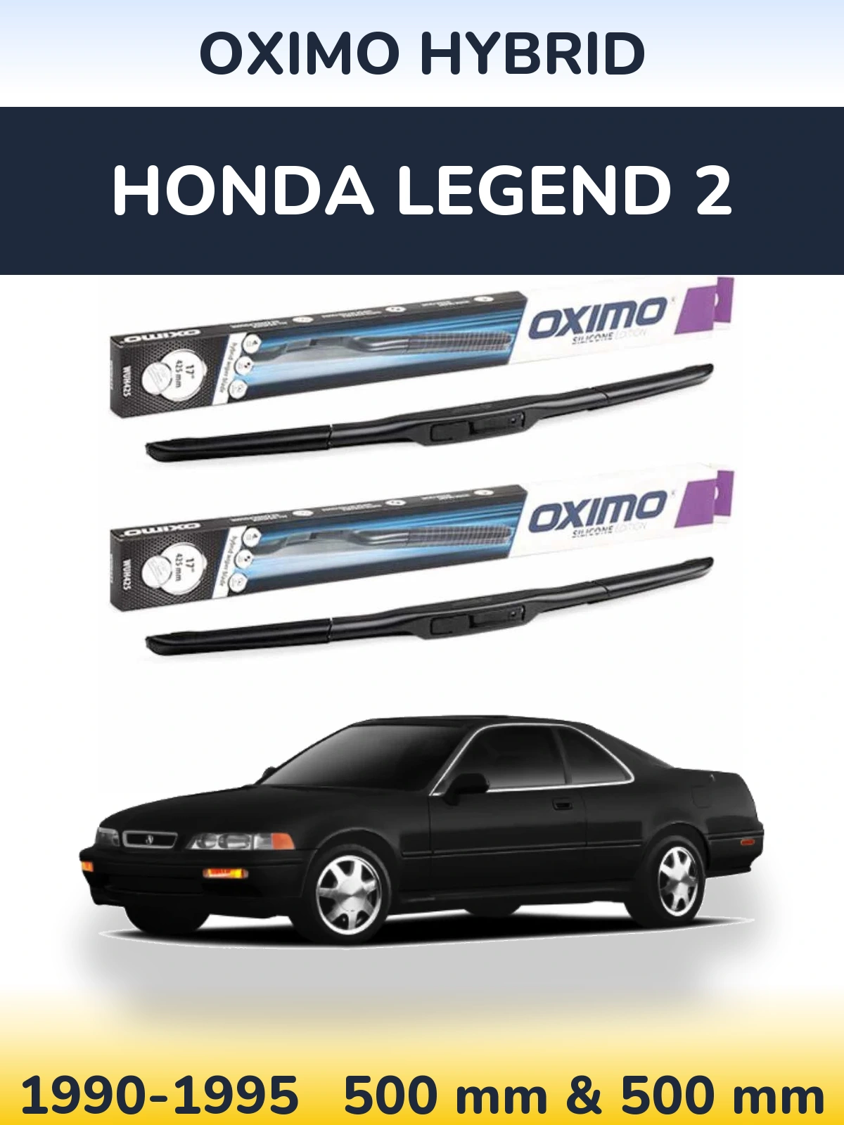 Комплект передніх щіток Oximo Hybrid 500 & 500 мм для Honda Legend 2 1990-1995