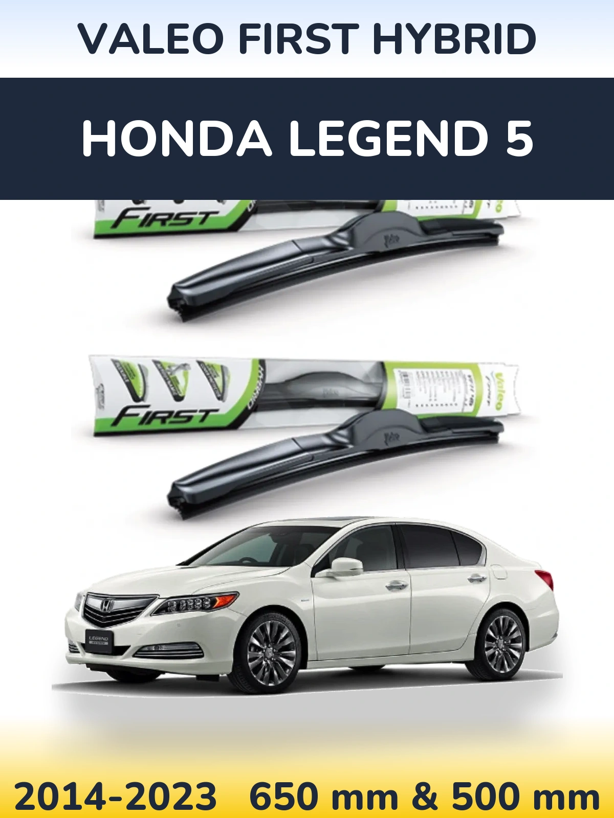 Комплект передних дворников Valeo First Hybrid 650 & 500 мм для Honda Legend 5 2014-2023