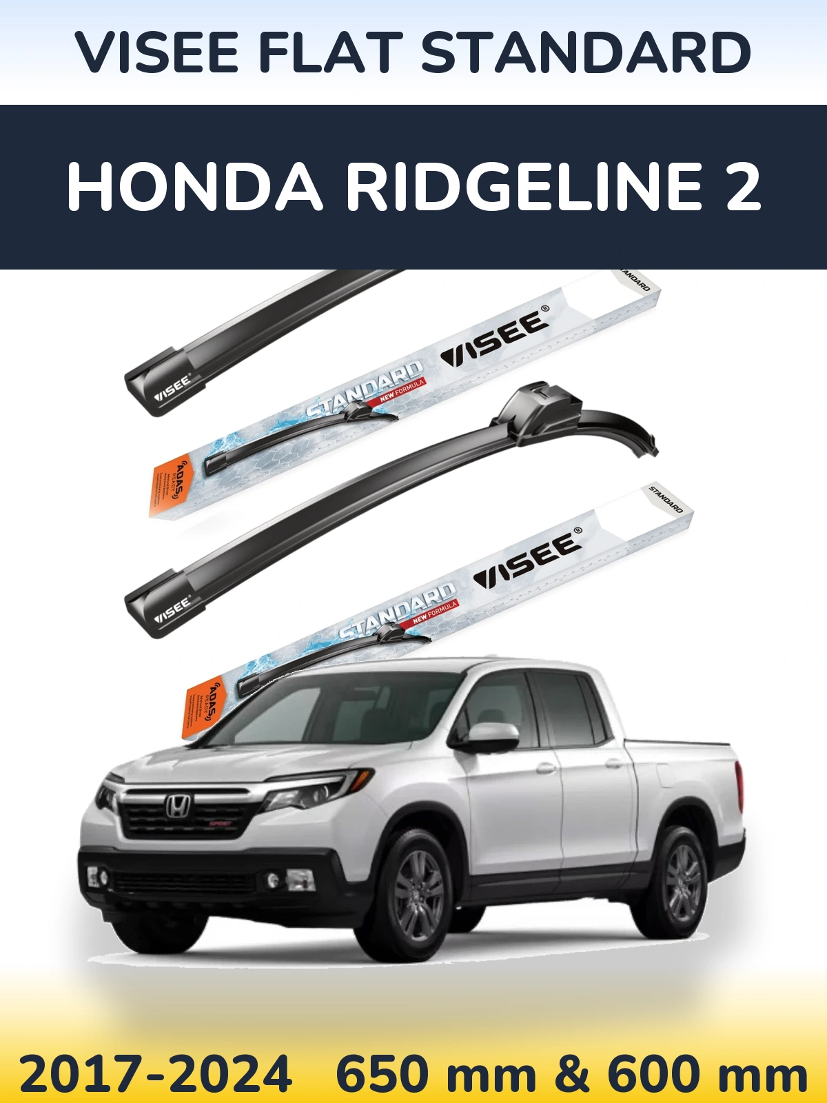 Komplet przednich wycieraczek VISEE FLAT STANDARD 650 & 600 mm do Honda Ridgeline 2 2017-2024