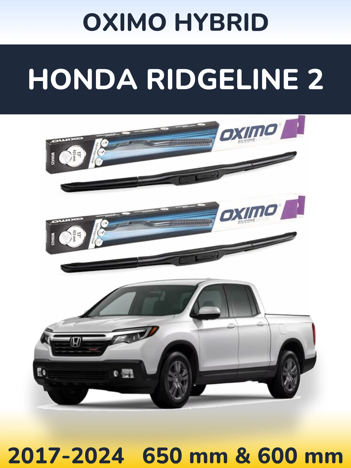 Front wiper blade set Oximo Hybrid 650 & 600 mm for Honda Ridgeline 2 2017-2024
