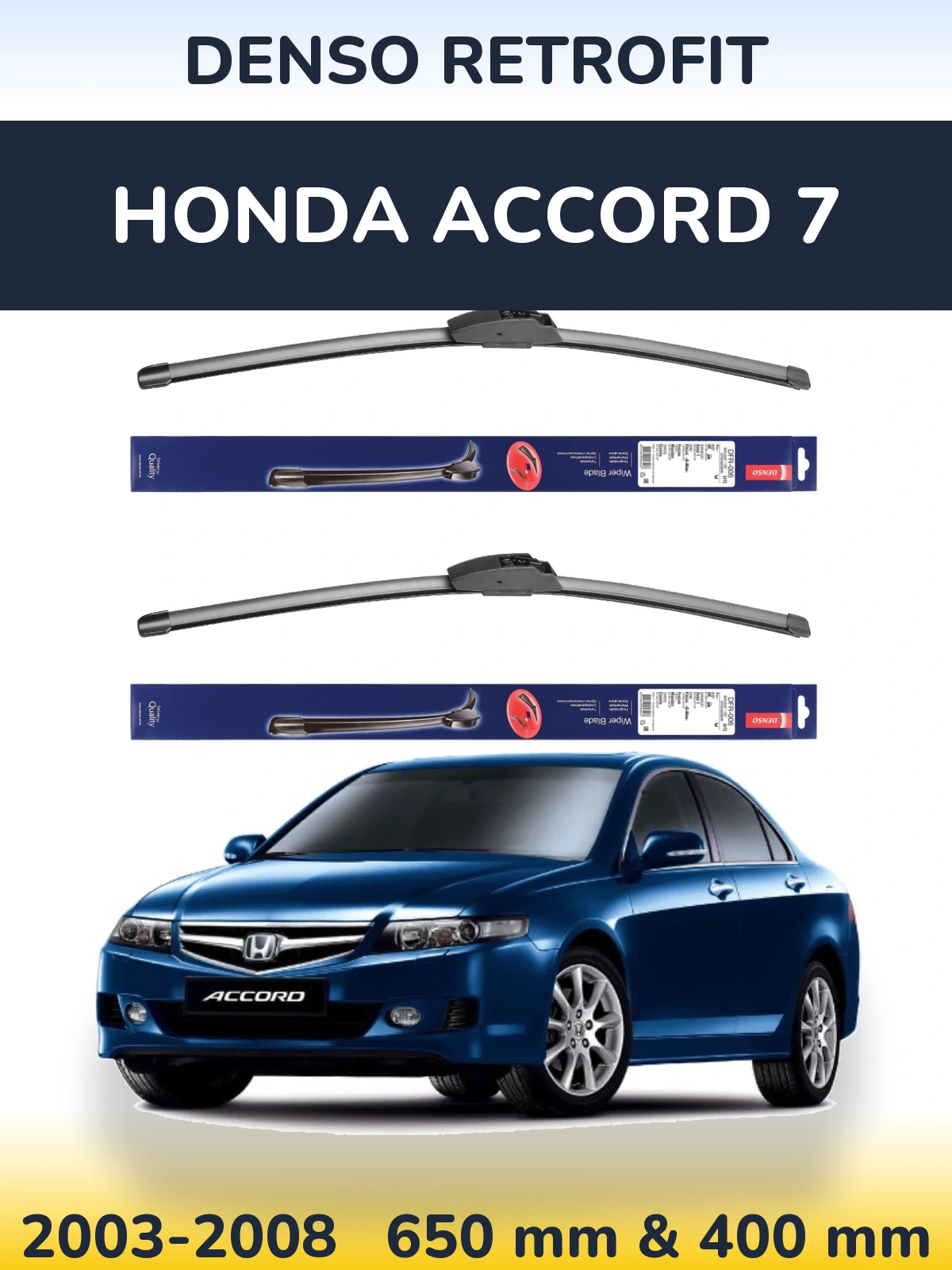 Front wiper blade set Denso Retrofit 650 & 400 mm for Honda Accord 7 2003-2008