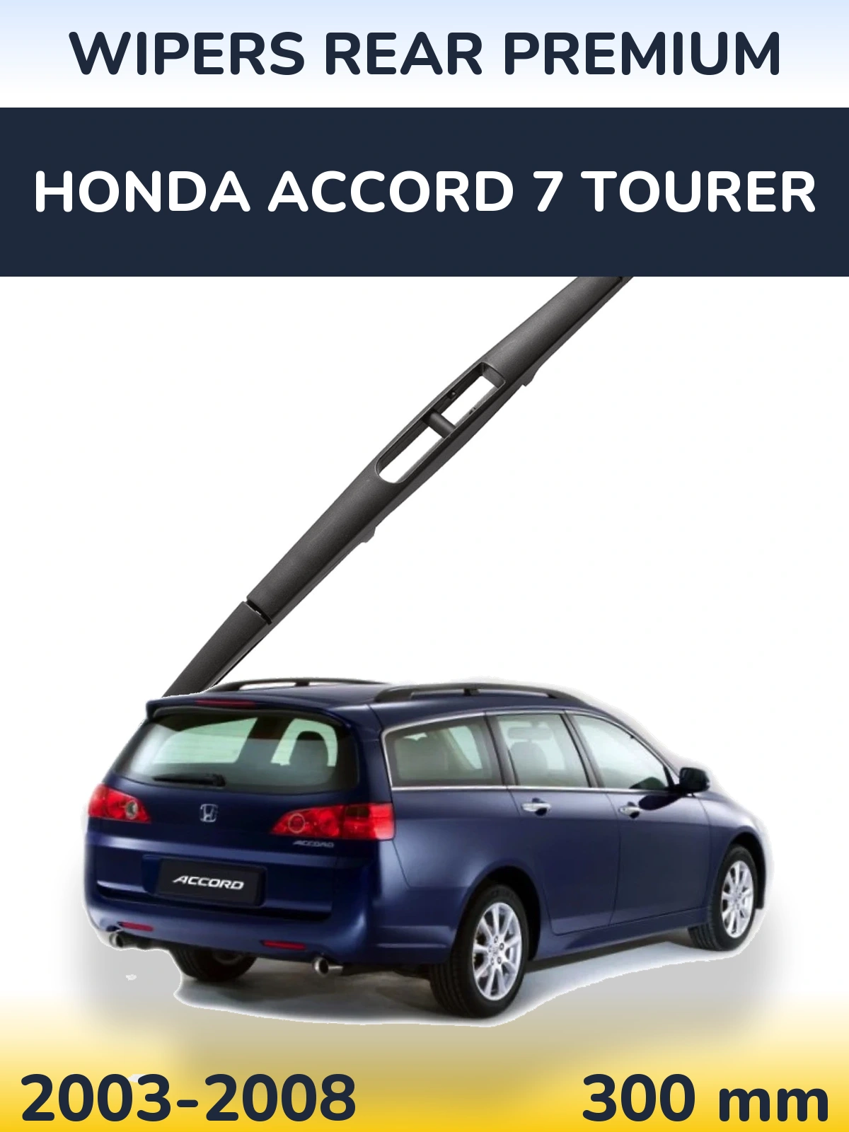 Rear wiper blade WIPERS REAR PREMIUM 300 mm for Honda Accord 7 Tourer 2003-2008