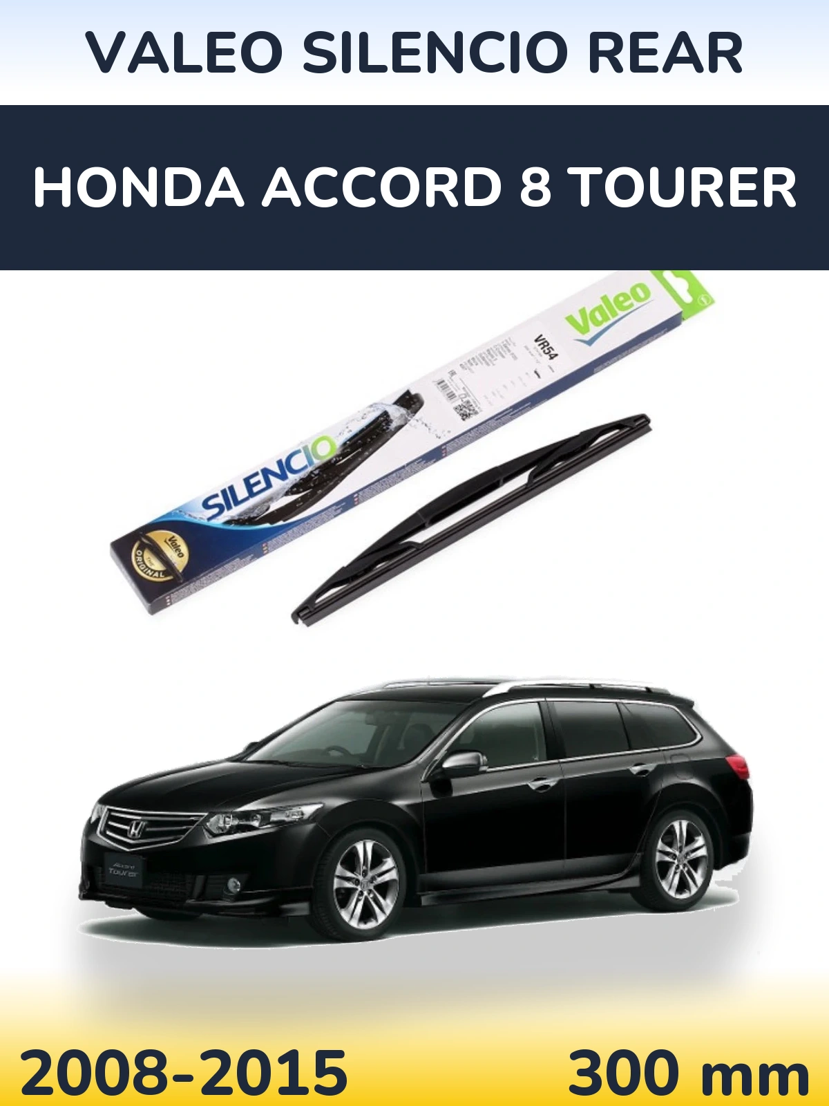 Tylna wycieraczka Valeo Silencio Rear 300 mm do Honda Accord 8 Tourer 2008-2015