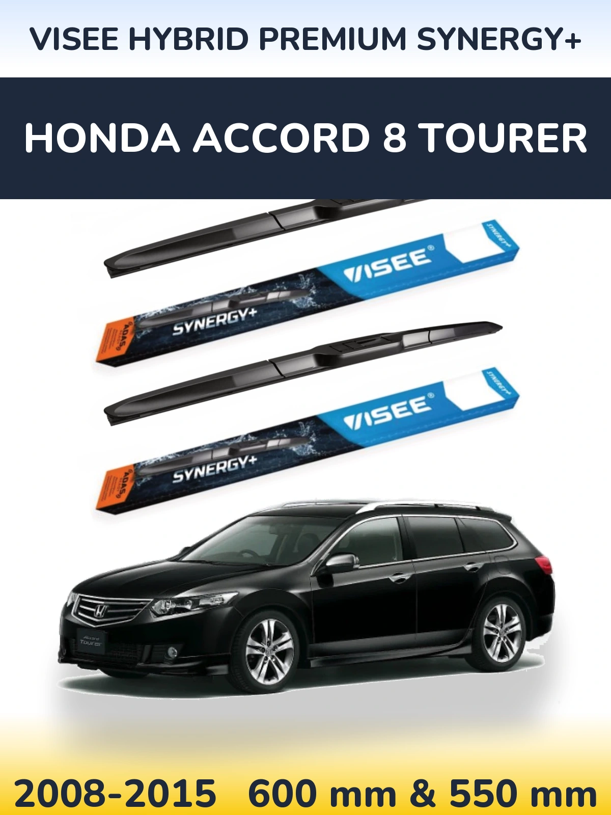 Front wiper blade set VISEE HYBRID PREMIUM SYNERGY+ 600 & 550 mm for Honda Accord 8 Tourer 2008-2015