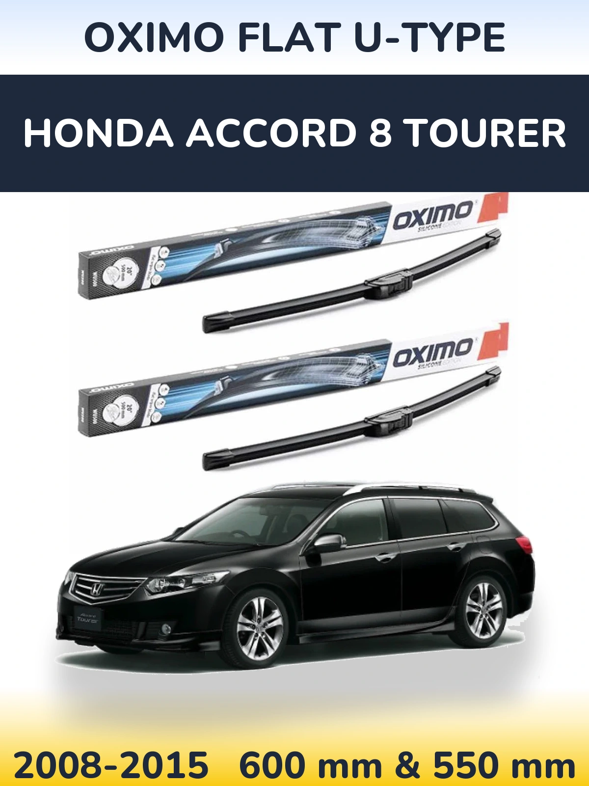 Komplet przednich wycieraczek Oximo Flat U-type 600 & 550 mm do Honda Accord 8 Tourer 2008-2015
