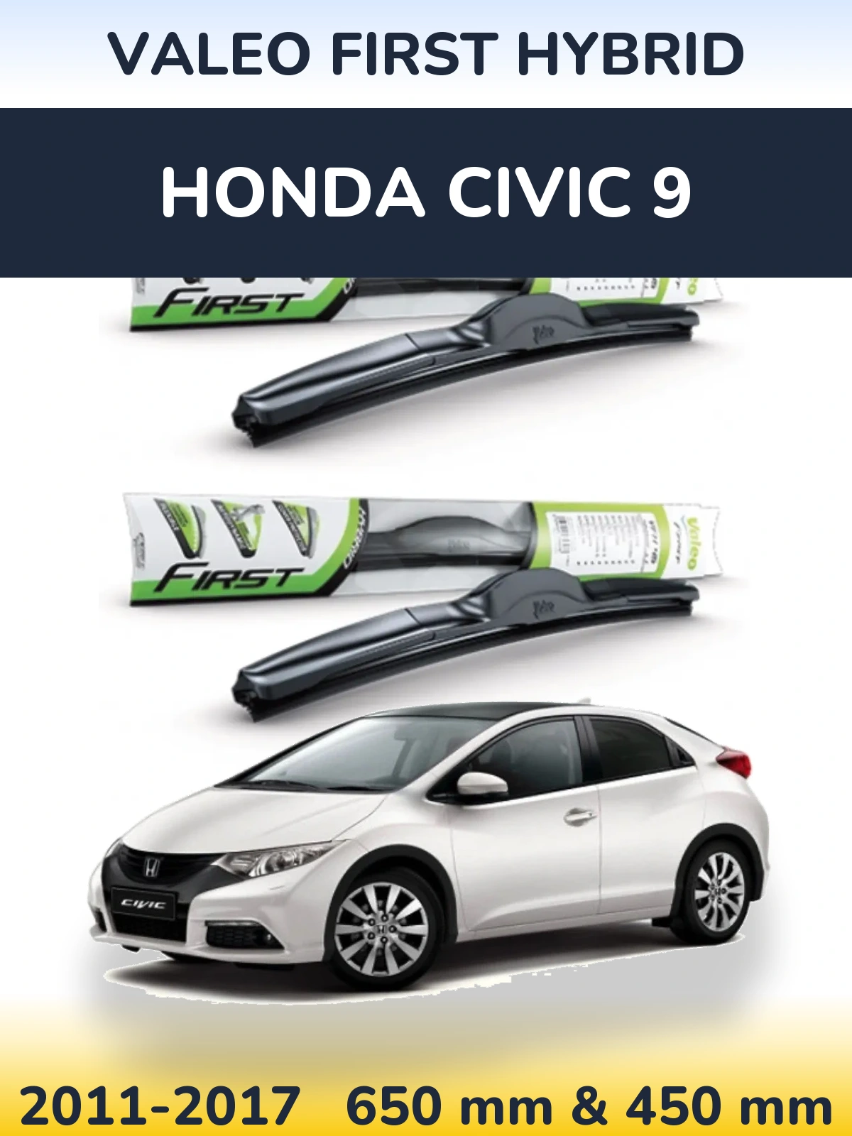 Комплект передніх щіток Valeo First Hybrid 650 & 450 мм для Honda Civic 9 2011-2017