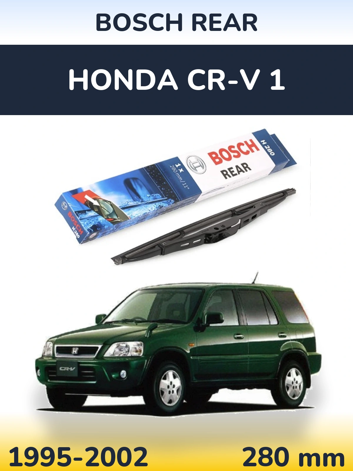 Tylna wycieraczka BOSCH Rear 280 mm do Honda CR-V 1 1995-2002