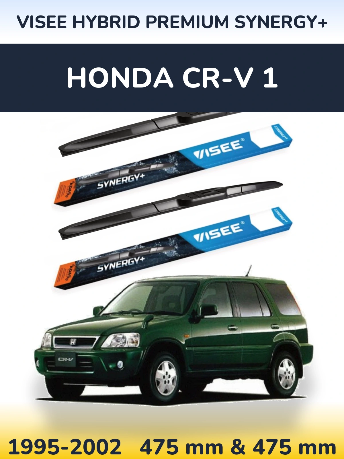 Komplet przednich wycieraczek VISEE HYBRID PREMIUM SYNERGY+ 475 & 475 mm do Honda CR-V 1 1995-2002