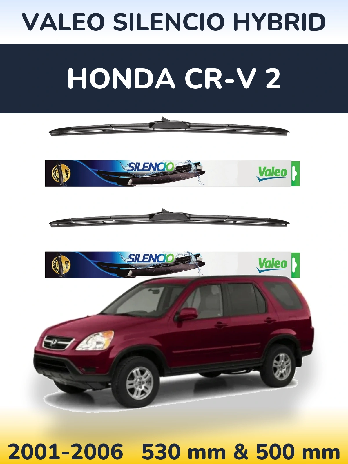 Komplet przednich wycieraczek Valeo Silencio Hybrid 530 & 500 mm do Honda CR-V 2 2001-2006