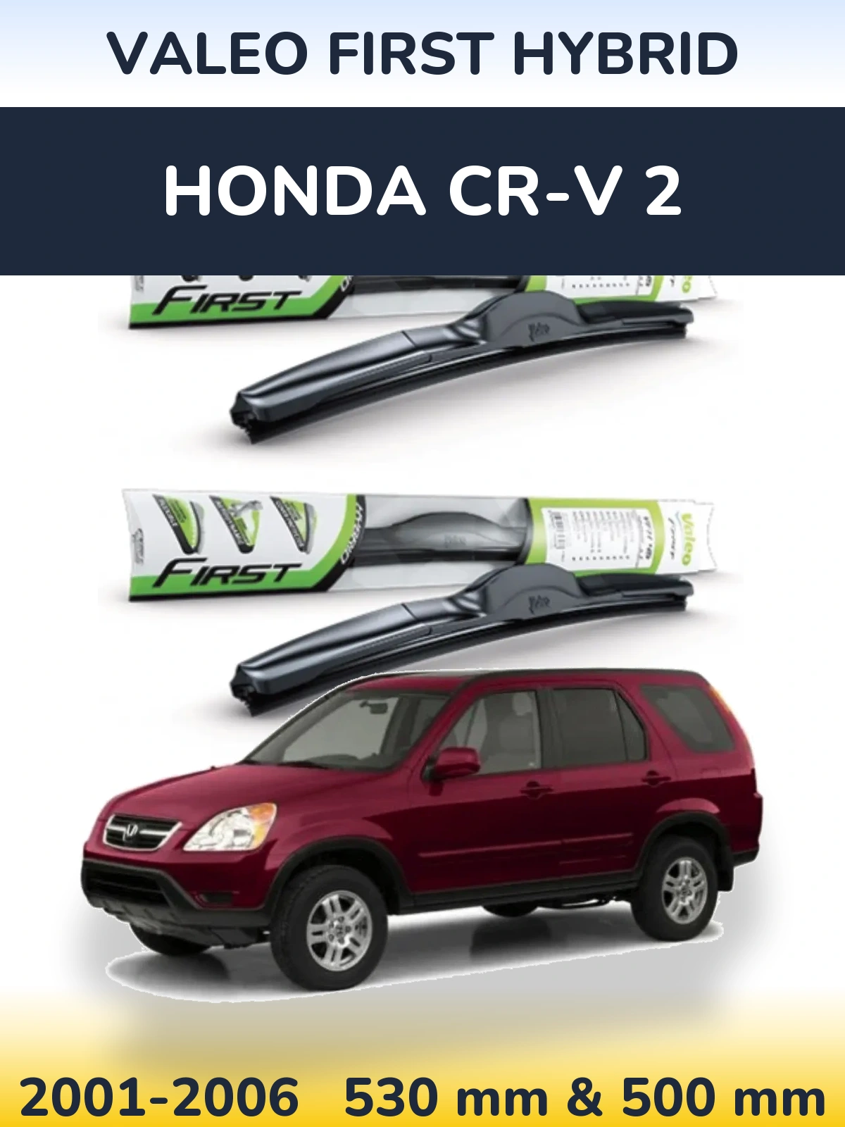 Front wiper blade set Valeo First Hybrid 530 & 500 mm for Honda CR-V 2 2001-2006