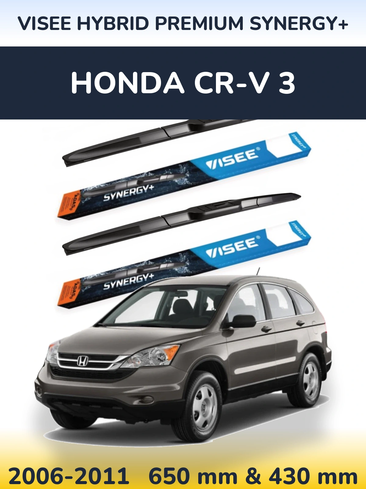 Front wiper blade set VISEE HYBRID PREMIUM SYNERGY+ 650 & 430 mm for Honda CR-V 3 2006-2011
