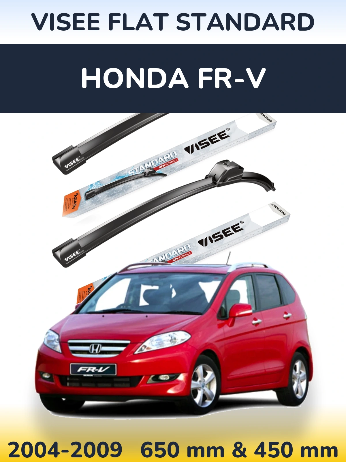 Komplet przednich wycieraczek VISEE FLAT STANDARD 650 & 450 mm do Honda FR-V 2004-2009
