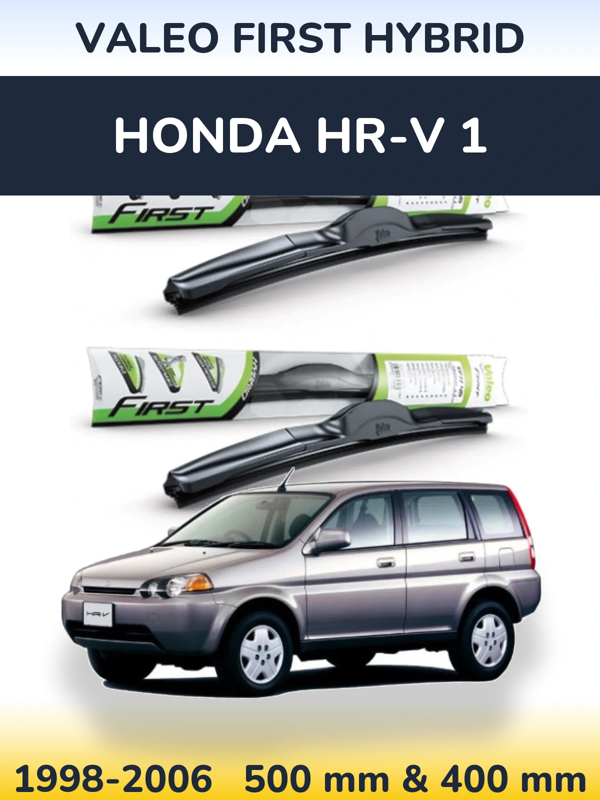 Комплект передніх щіток Valeo First Hybrid 500 & 400 мм для Honda HR-V 1 1998-2006
