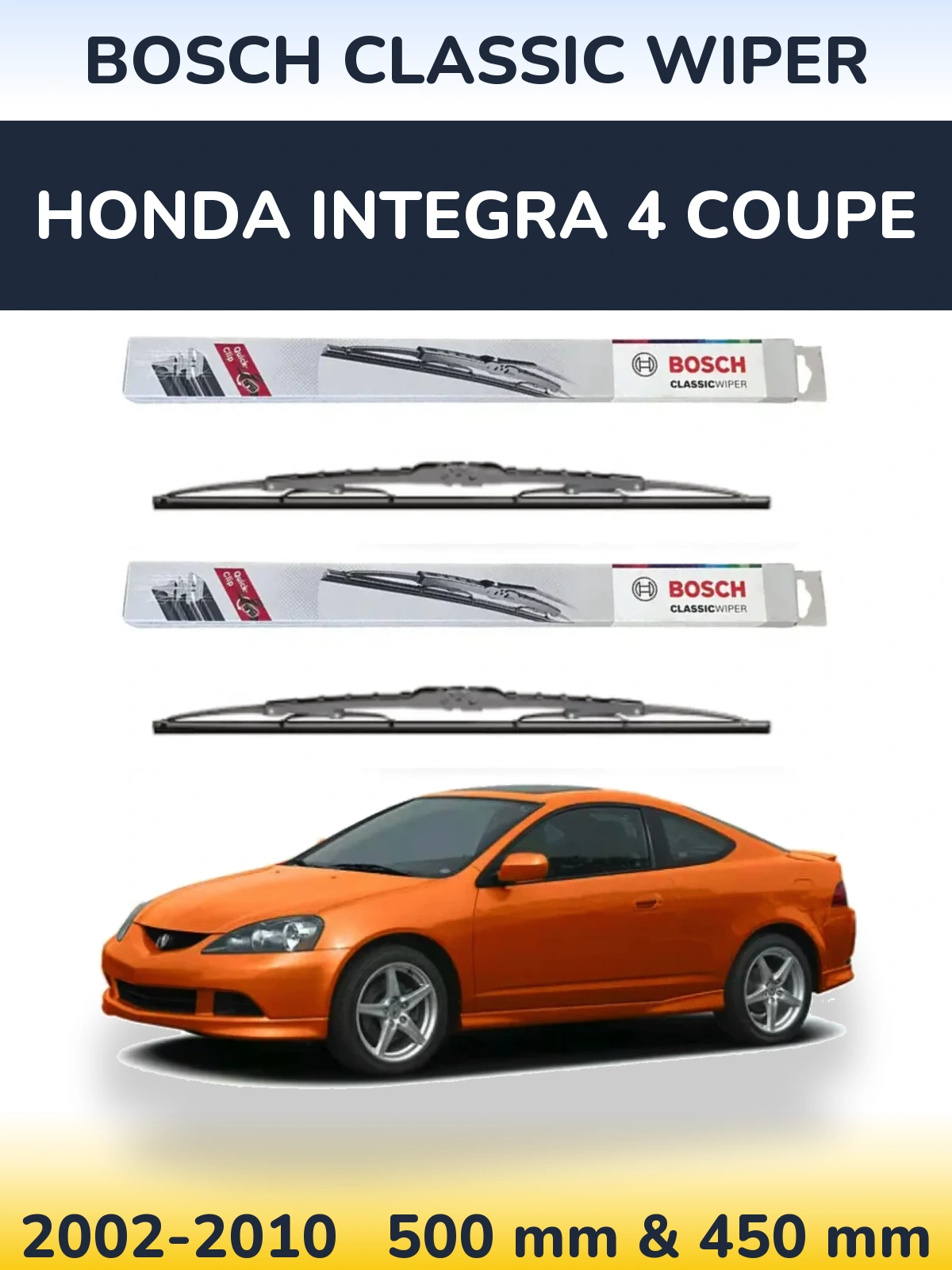 Komplet przednich wycieraczek BOSCH Classic Wiper 500 & 450 mm do Honda Integra 4 coupe 2002-2010