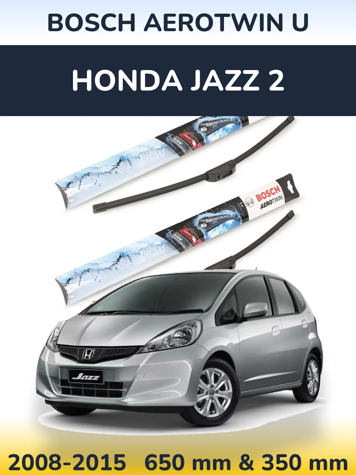 Комплект передніх щіток BOSCH AeroTwin U 650 & 350 мм для Honda Jazz 2 2008-2015