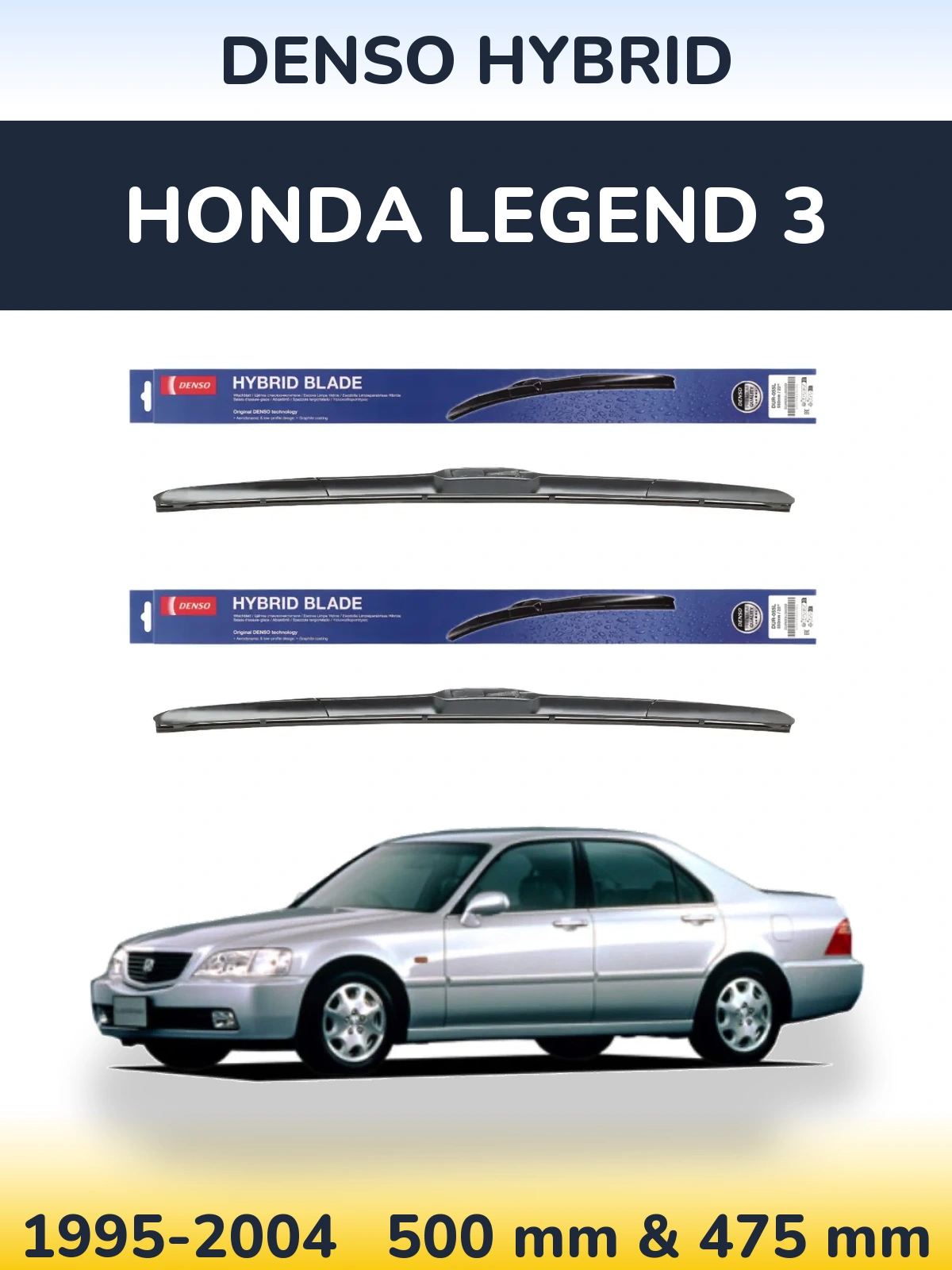 Komplet przednich wycieraczek Denso Hybrid 500 & 475 mm do Honda Legend 3 1995-2004