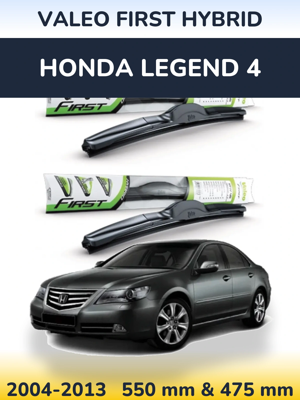 Front wiper blade set Valeo First Hybrid 550 & 475 mm for Honda Legend 4 2004-2013