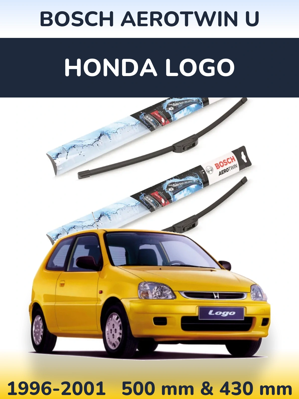 Front wiper blade set BOSCH AeroTwin U 500 & 430 mm for Honda Logo 1996-2001