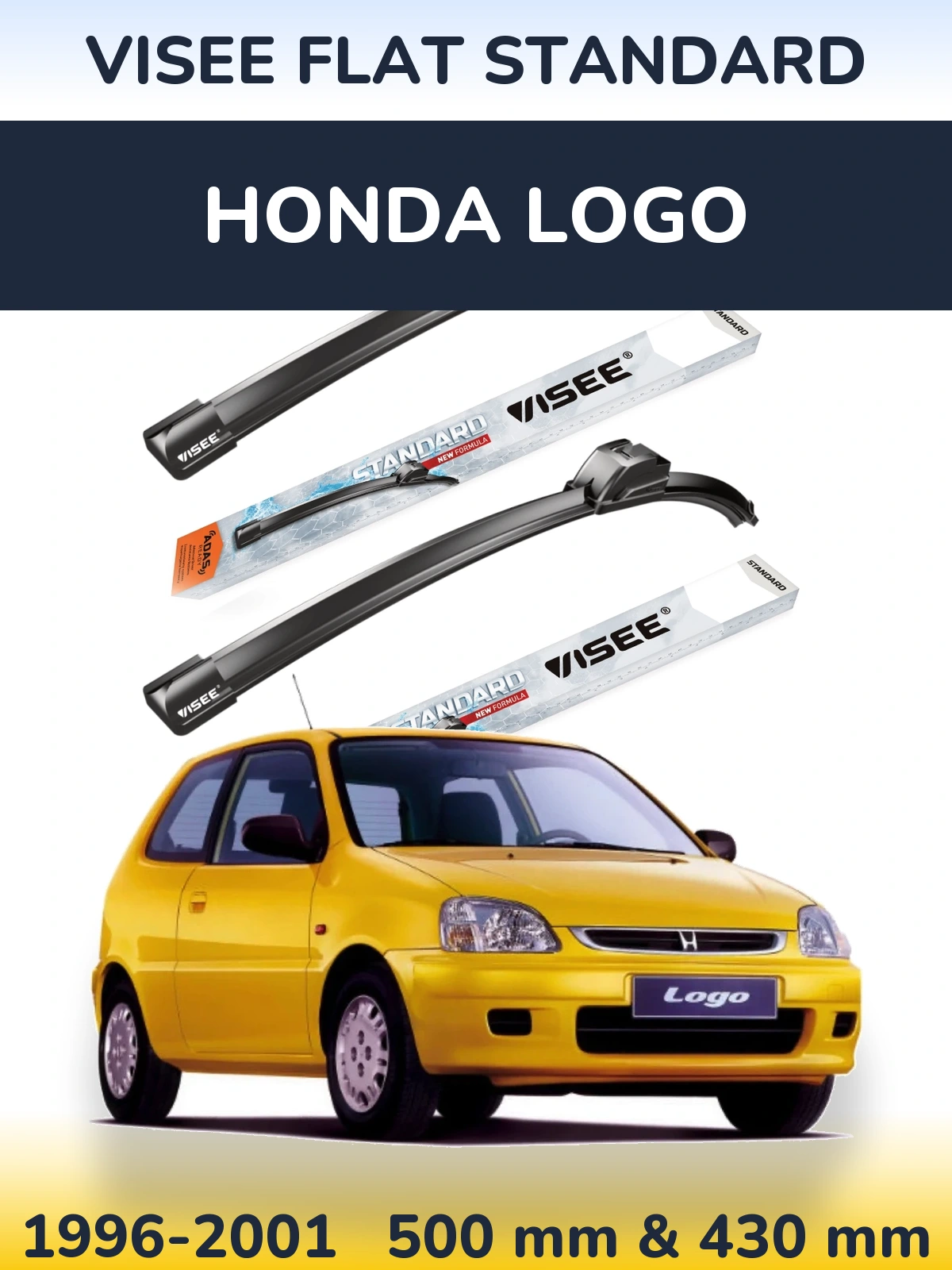 Front wiper blade set VISEE FLAT STANDARD 500 & 430 mm for Honda Logo 1996-2001