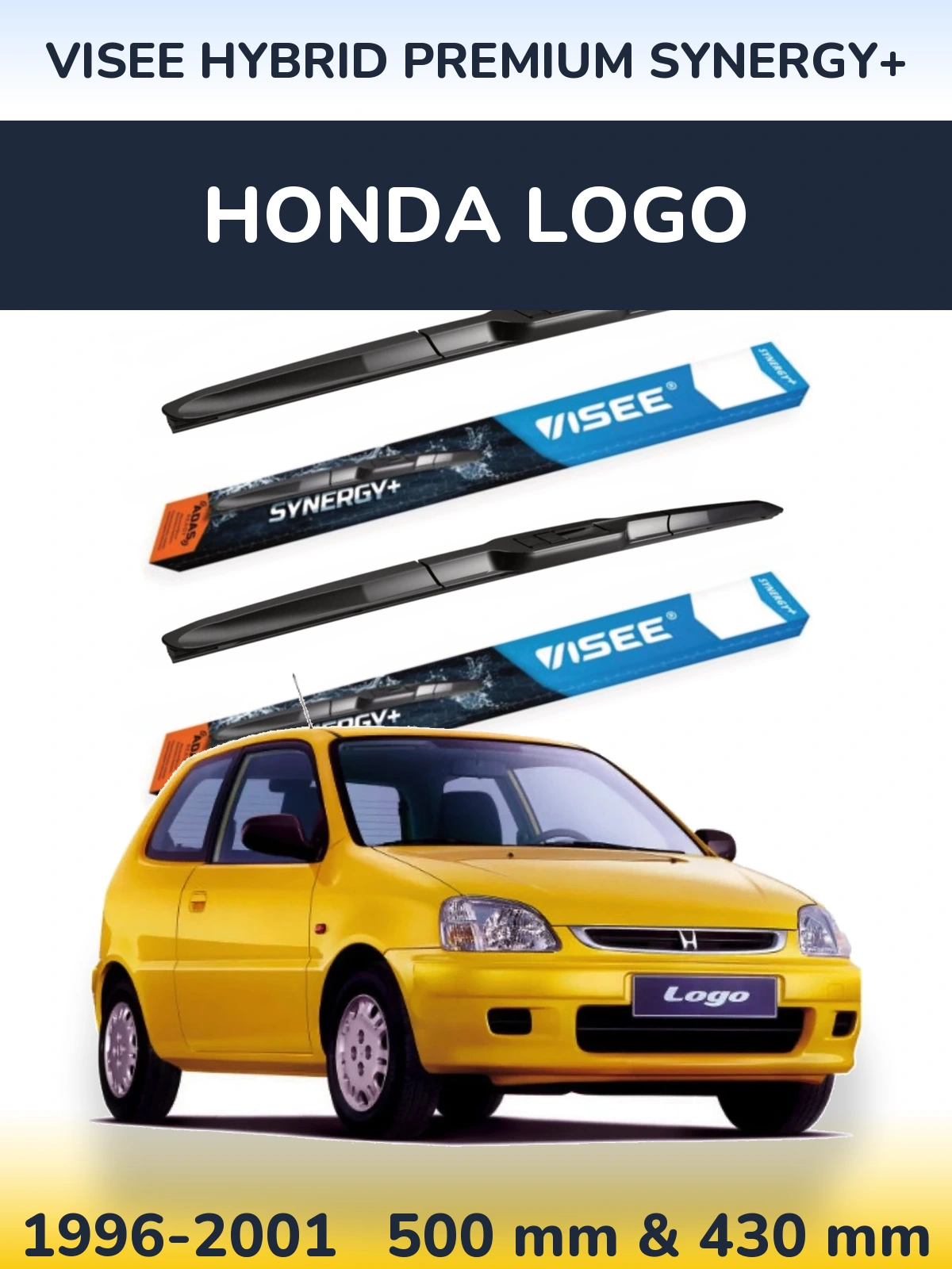 Komplet przednich wycieraczek VISEE HYBRID PREMIUM SYNERGY+ 500 & 430 mm do Honda Logo 1996-2001