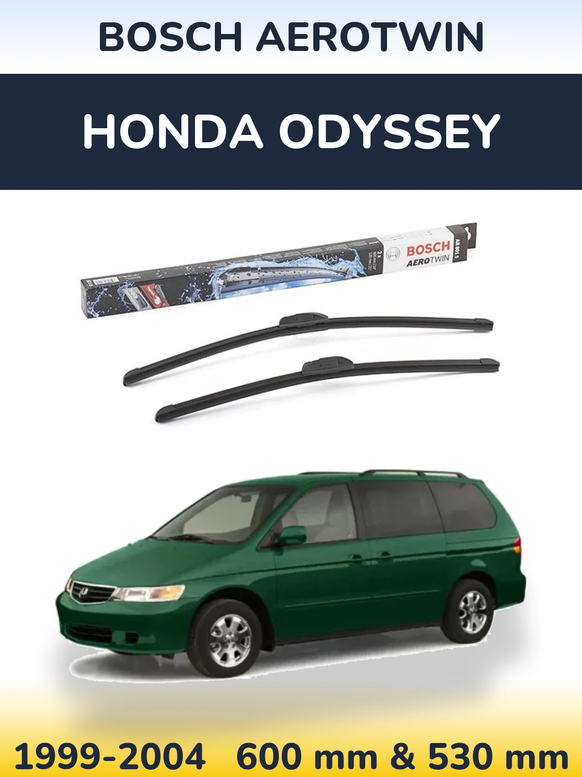 Front wiper blade set BOSCH AeroTwin 600 & 530 mm for Honda Odyssey 1999-2004