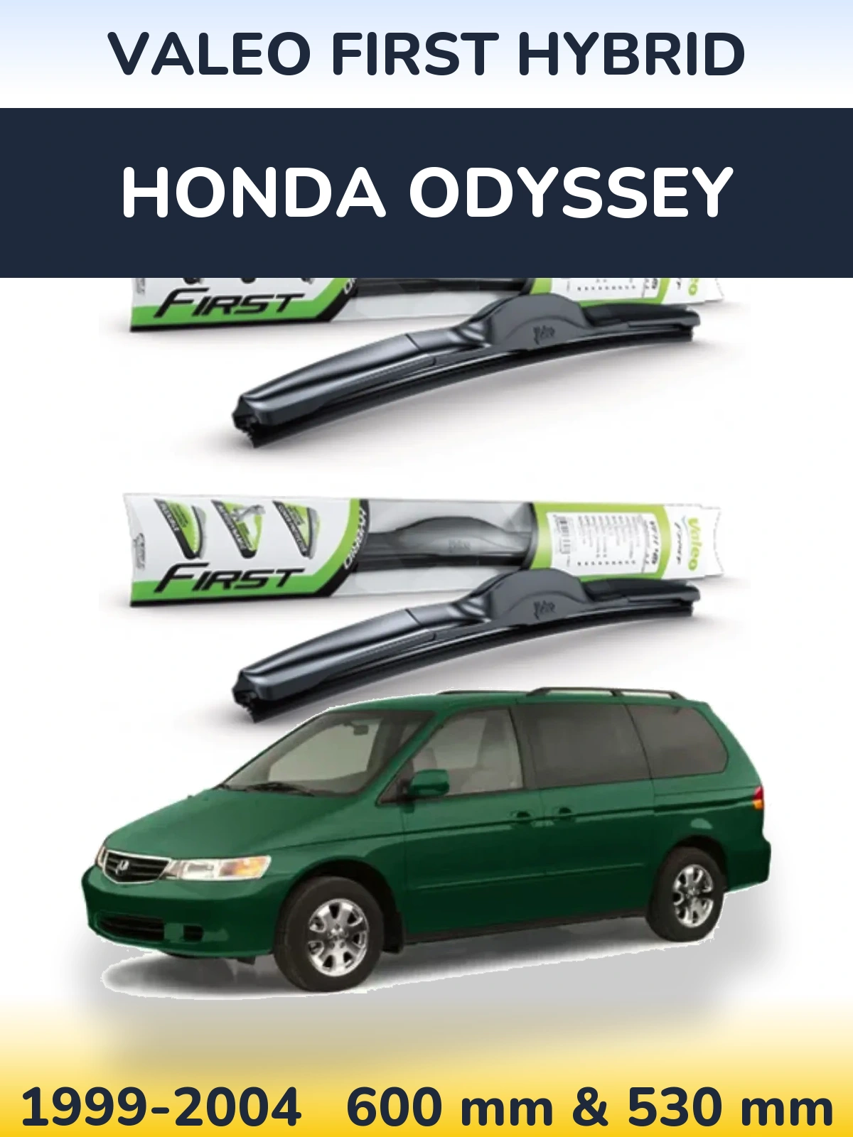 Komplet przednich wycieraczek Valeo First Hybrid 600 & 530 mm do Honda Odyssey 2 1999-2004
