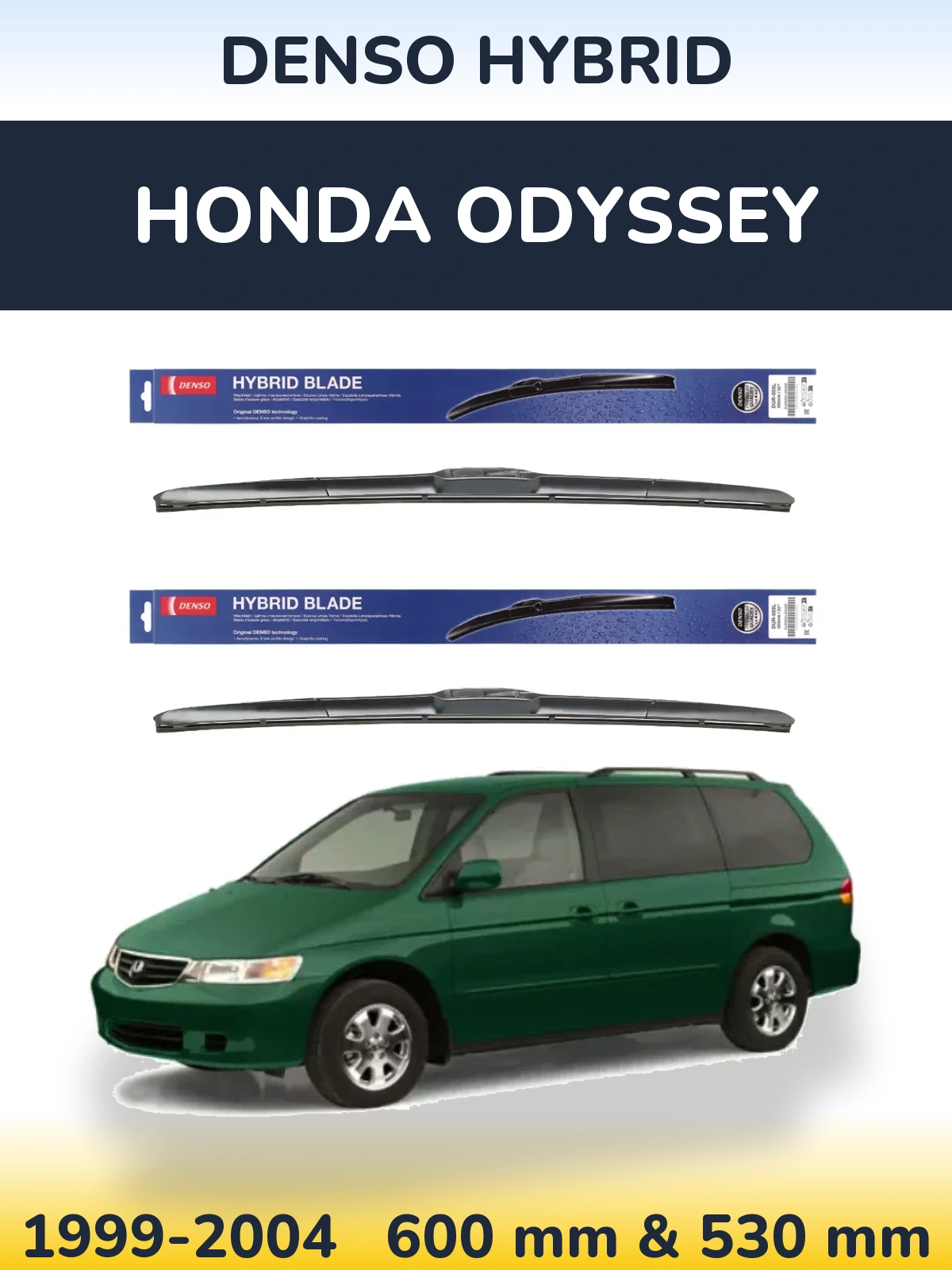 Комплект передніх щіток Denso Hybrid 600 & 530 мм для Honda Odyssey 1999-2004
